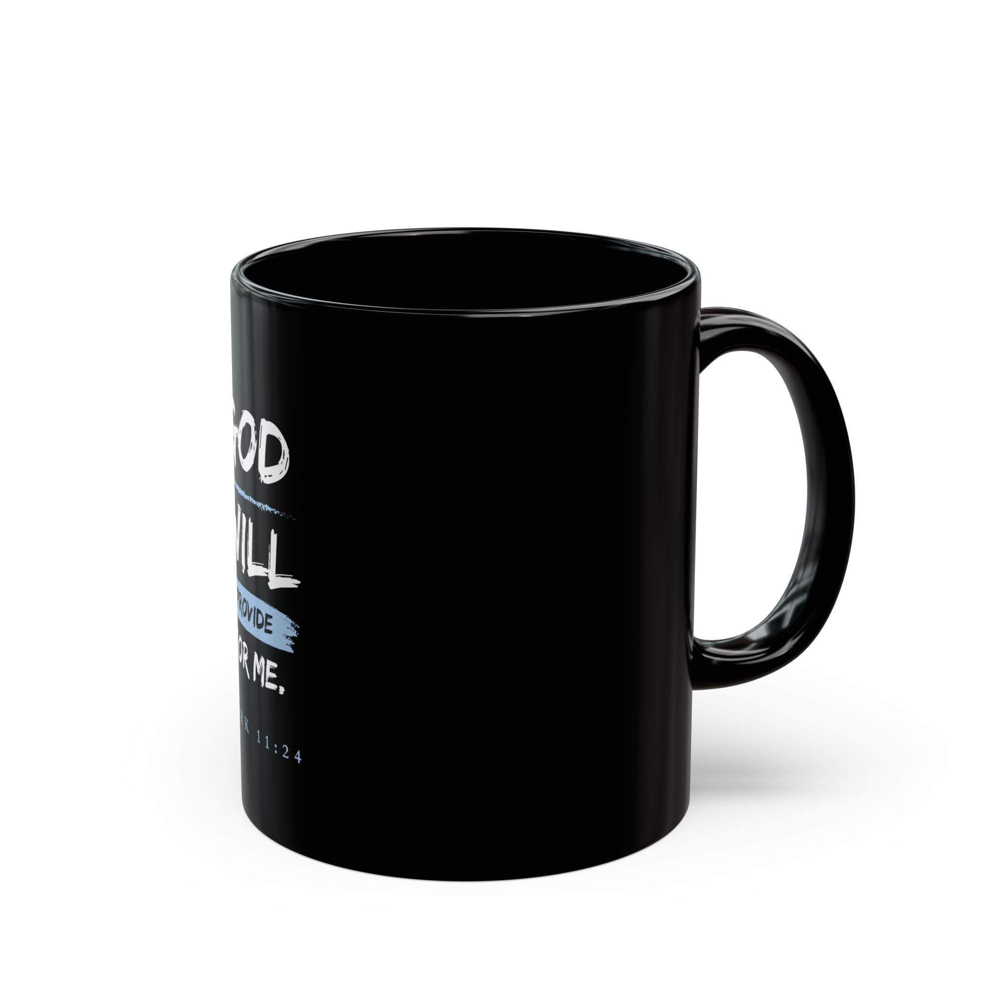 God Will Provide Christian Black Mug – Mark 11:24 Faith Coffee Cup (11oz & 15oz)