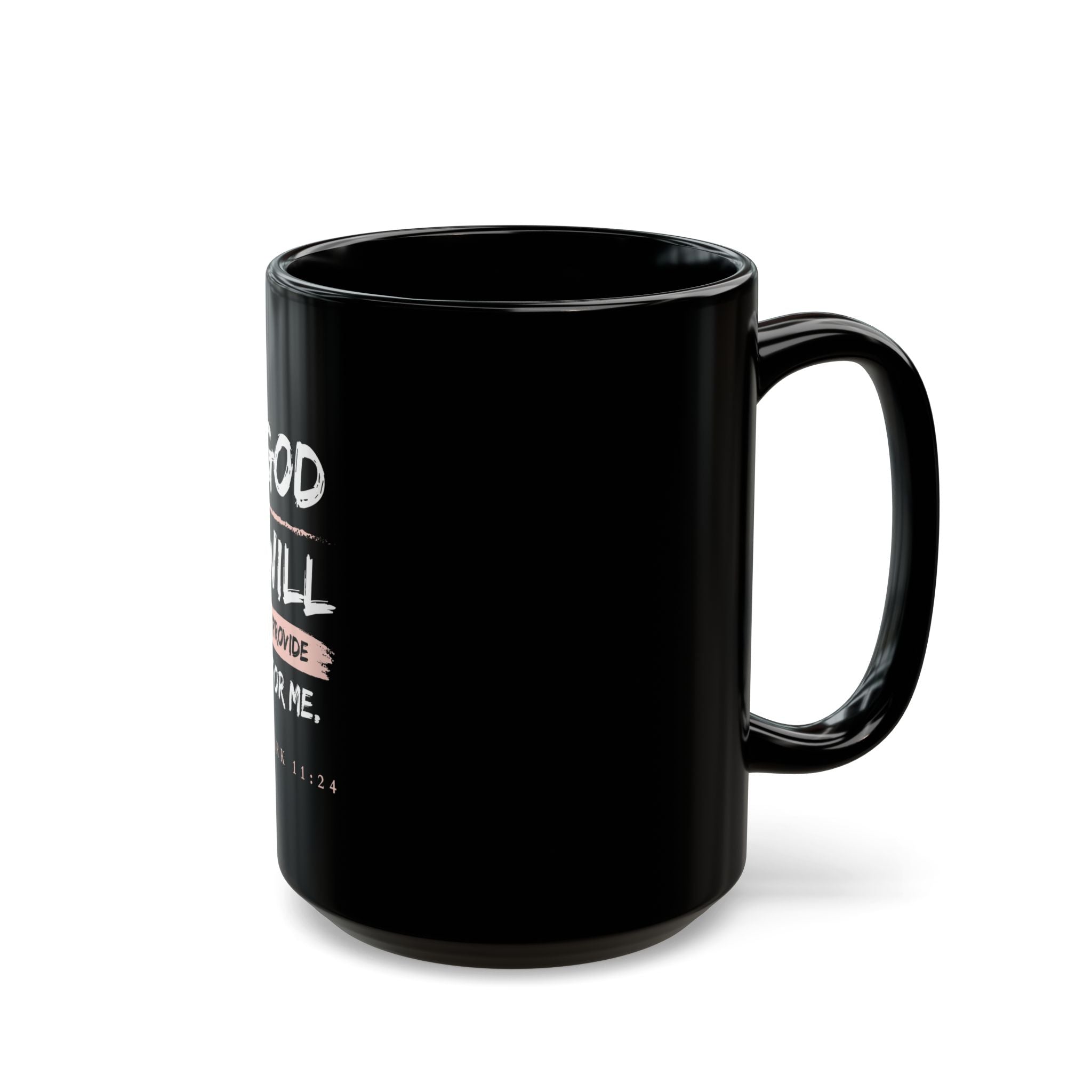 God Will Provide Christian Black Mug – Mark 11:24 Faith Coffee Cup (11oz & 15oz)