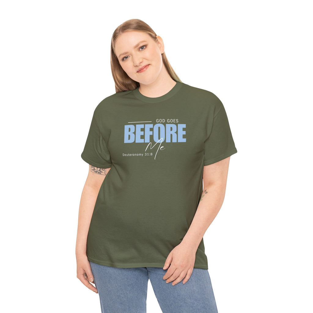 God Goes Before Me T-Shirt – Christian Unisex Tee (Deuteronomy 31:8 Scripture) | Faith Graphic Shirt