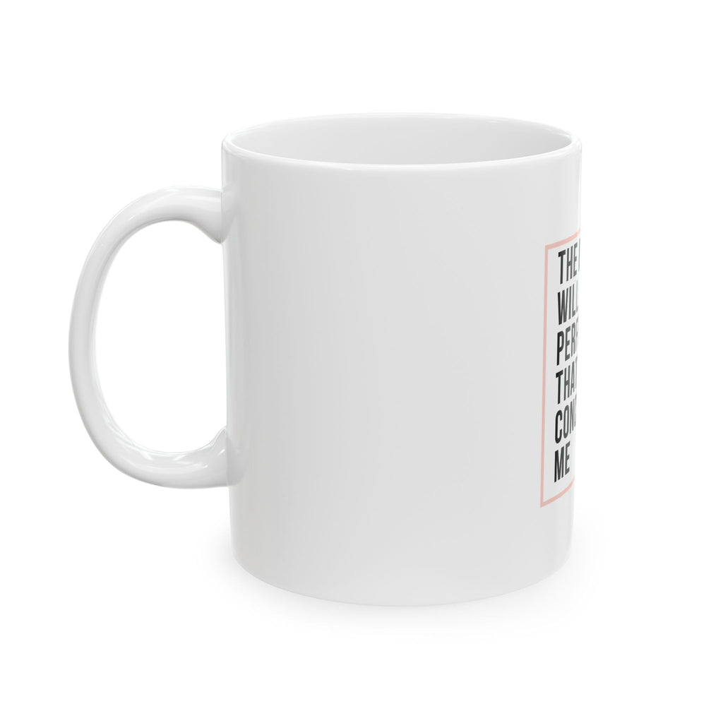 Psalm 138:8 Christian Coffee Mug — “The Lord Will Perfect That Which Concerns Me” Scripture Mug (11oz & 15oz)