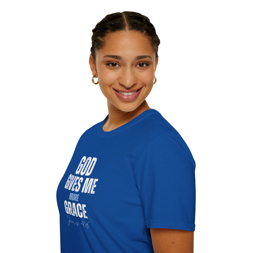 God Gives Me More Grace T-Shirt — James 4:6 Christian Scripture Tee