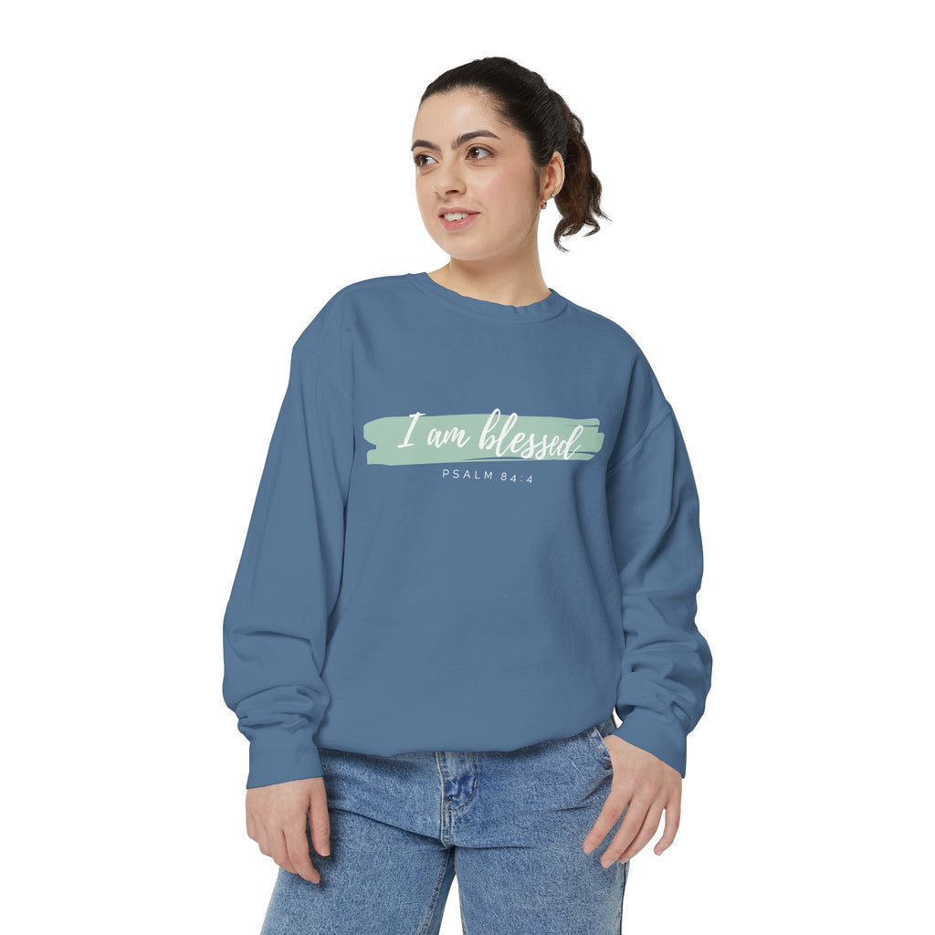I Am Blessed Sweatshirt – Psalm 84:4 Christian Inspirational Crewneck (Garment-Dyed)