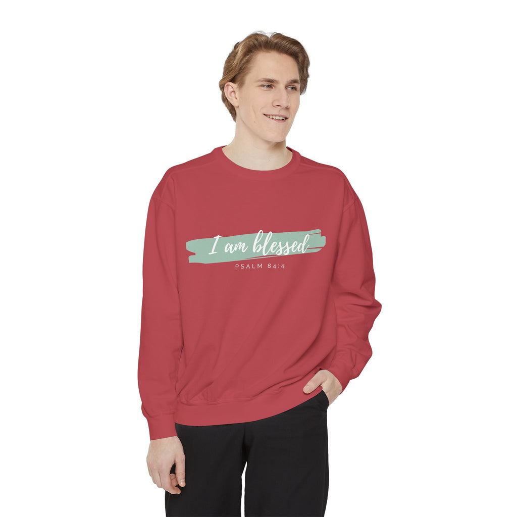 I Am Blessed Sweatshirt – Psalm 84:4 Christian Inspirational Crewneck (Garment-Dyed)