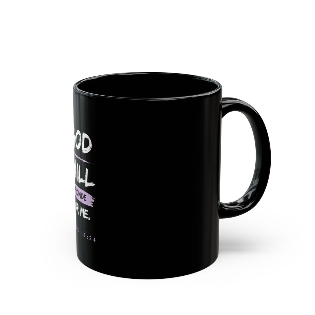 God Will Provide Christian Black Mug – Mark 11:24 Faith Coffee Cup (11oz & 15oz)