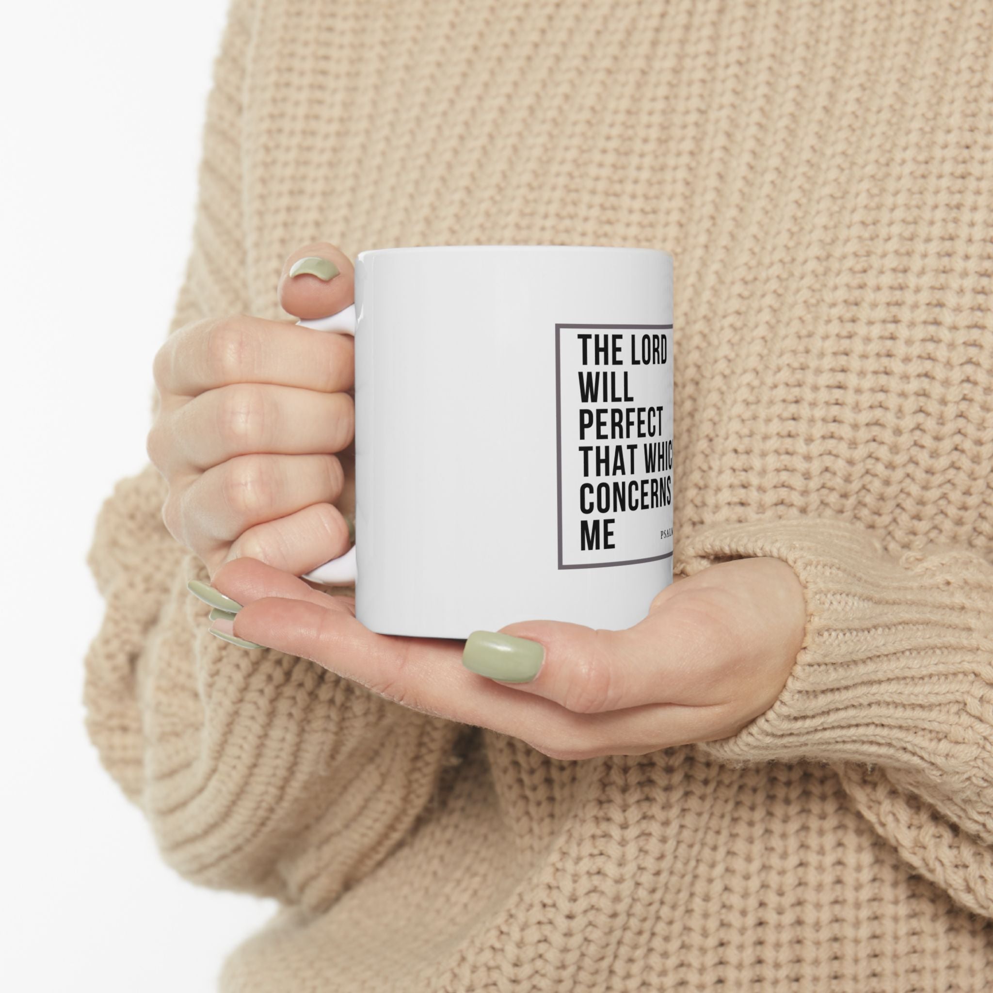 Psalm 138:8 Christian Coffee Mug — “The Lord Will Perfect That Which Concerns Me” Scripture Mug (11oz & 15oz)