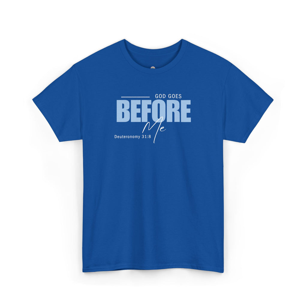 God Goes Before Me T-Shirt – Christian Unisex Tee (Deuteronomy 31:8 Scripture) | Faith Graphic Shirt