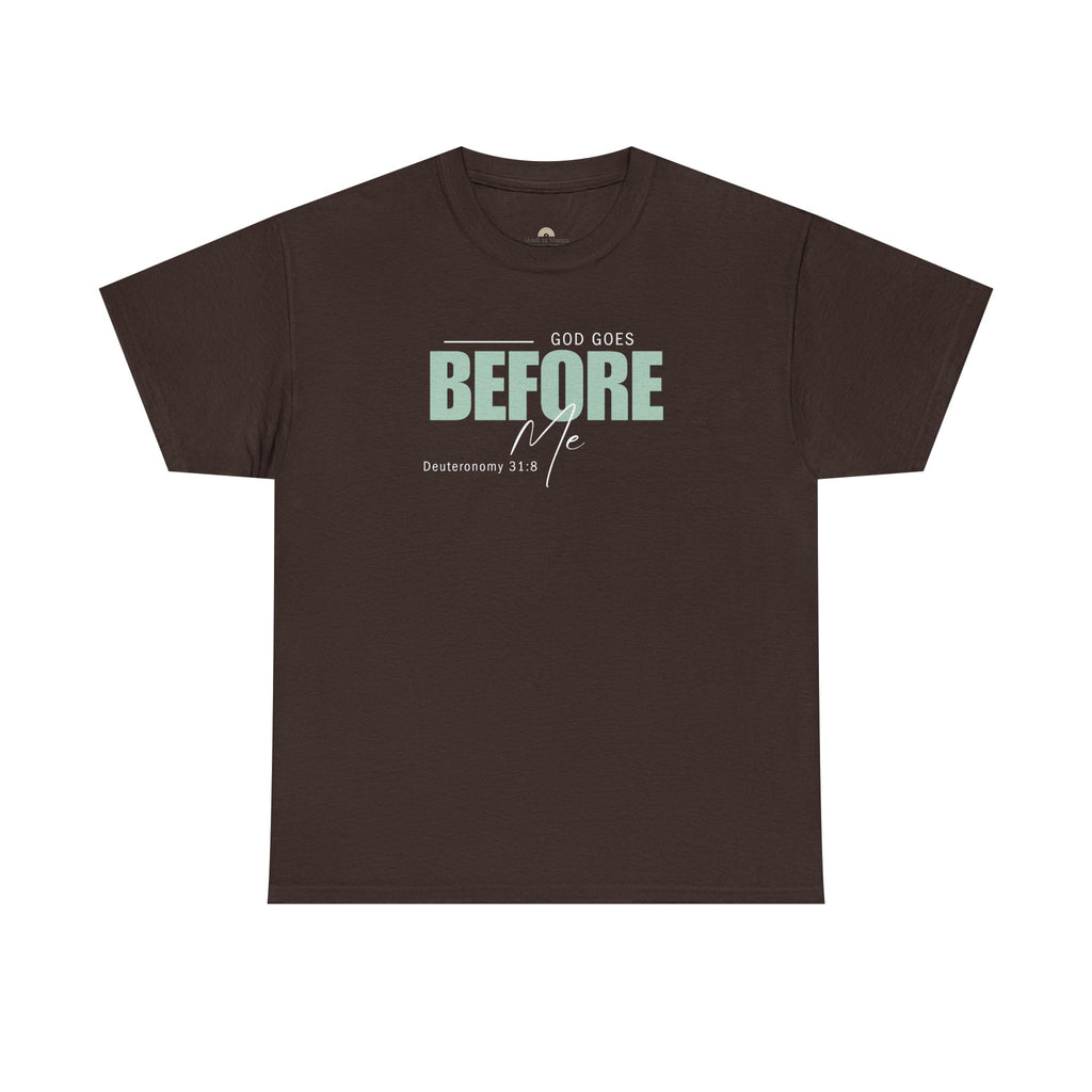 God Goes Before Me T-Shirt – Christian Unisex Tee (Deuteronomy 31:8 Scripture) | Faith Graphic Shirt