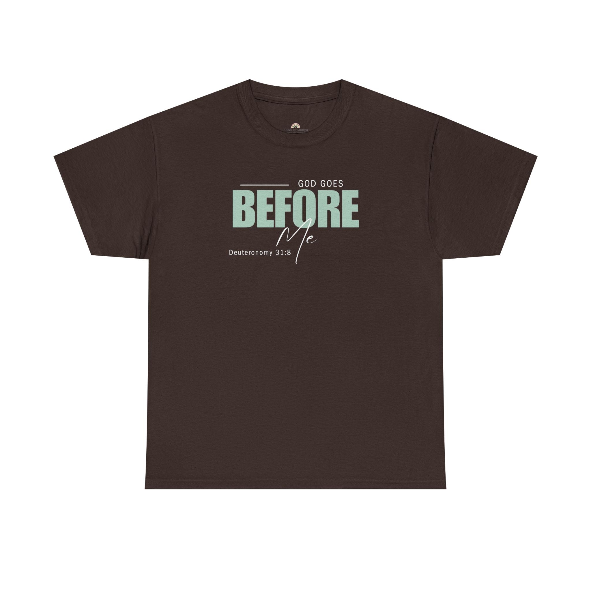 God Goes Before Me T-Shirt – Christian Unisex Tee (Deuteronomy 31:8 Scripture) | Faith Graphic Shirt