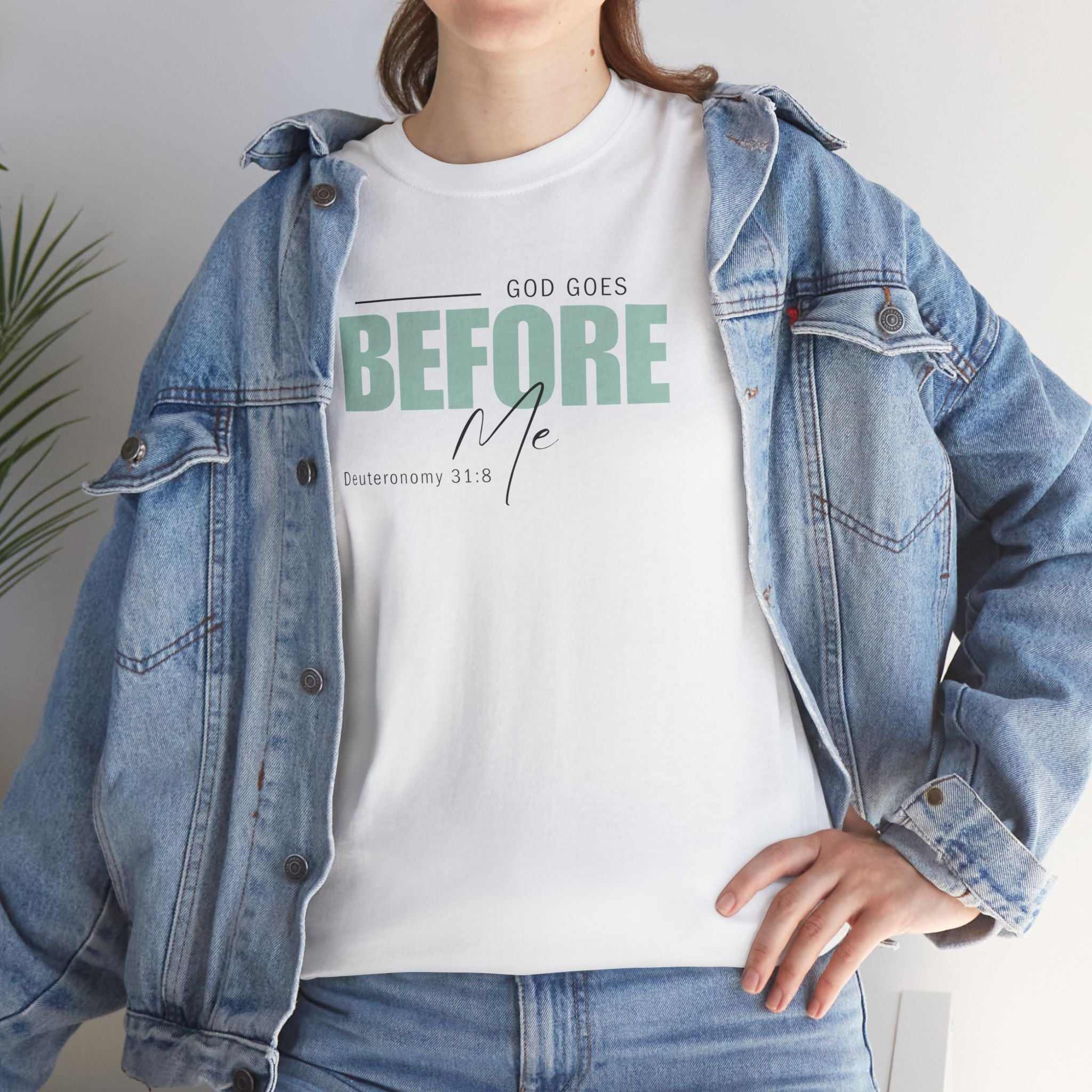 God Goes Before Me T-Shirt – Christian Unisex Tee (Deuteronomy 31:8 Scripture) | Faith Graphic Shirt