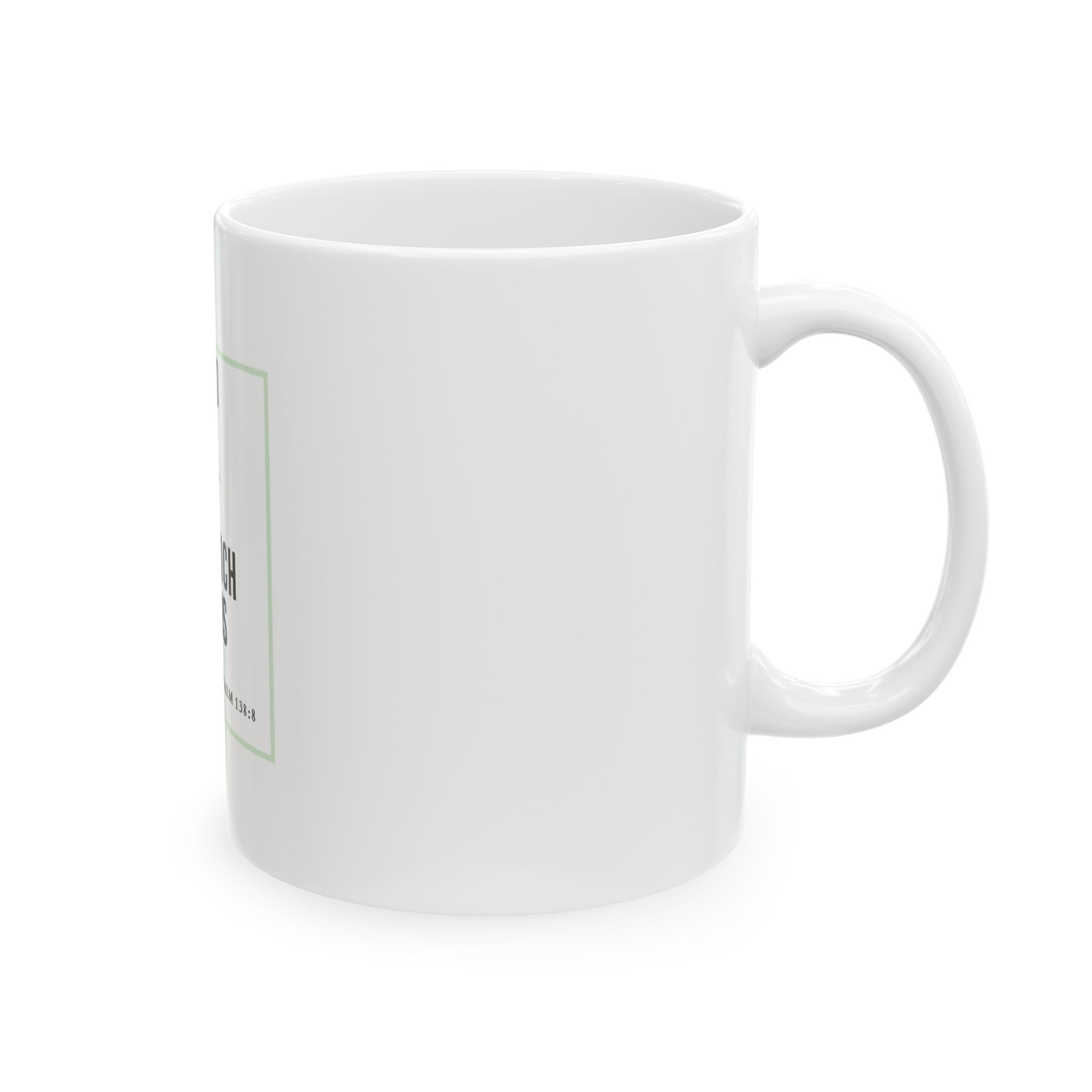 Psalm 138:8 Christian Coffee Mug — “The Lord Will Perfect That Which Concerns Me” Scripture Mug (11oz & 15oz)