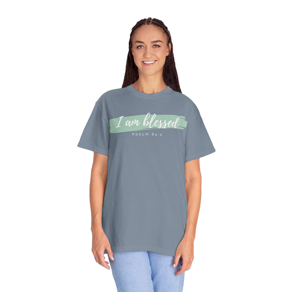 I Am Blessed Christian T-Shirt — Psalm 84:4 Scripture Tee | Garment-Dyed Faith Shirt