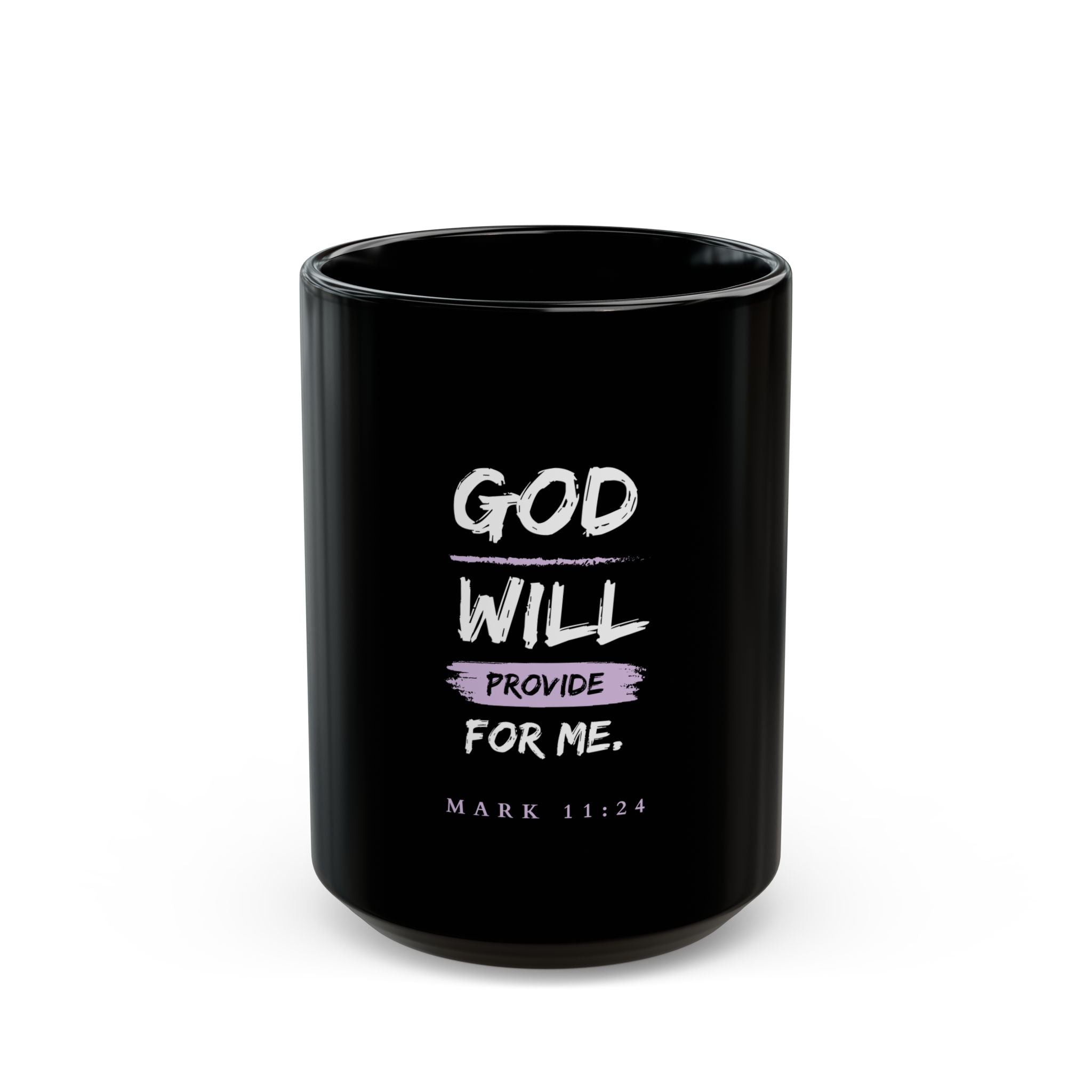 God Will Provide Christian Black Mug – Mark 11:24 Faith Coffee Cup (11oz & 15oz)