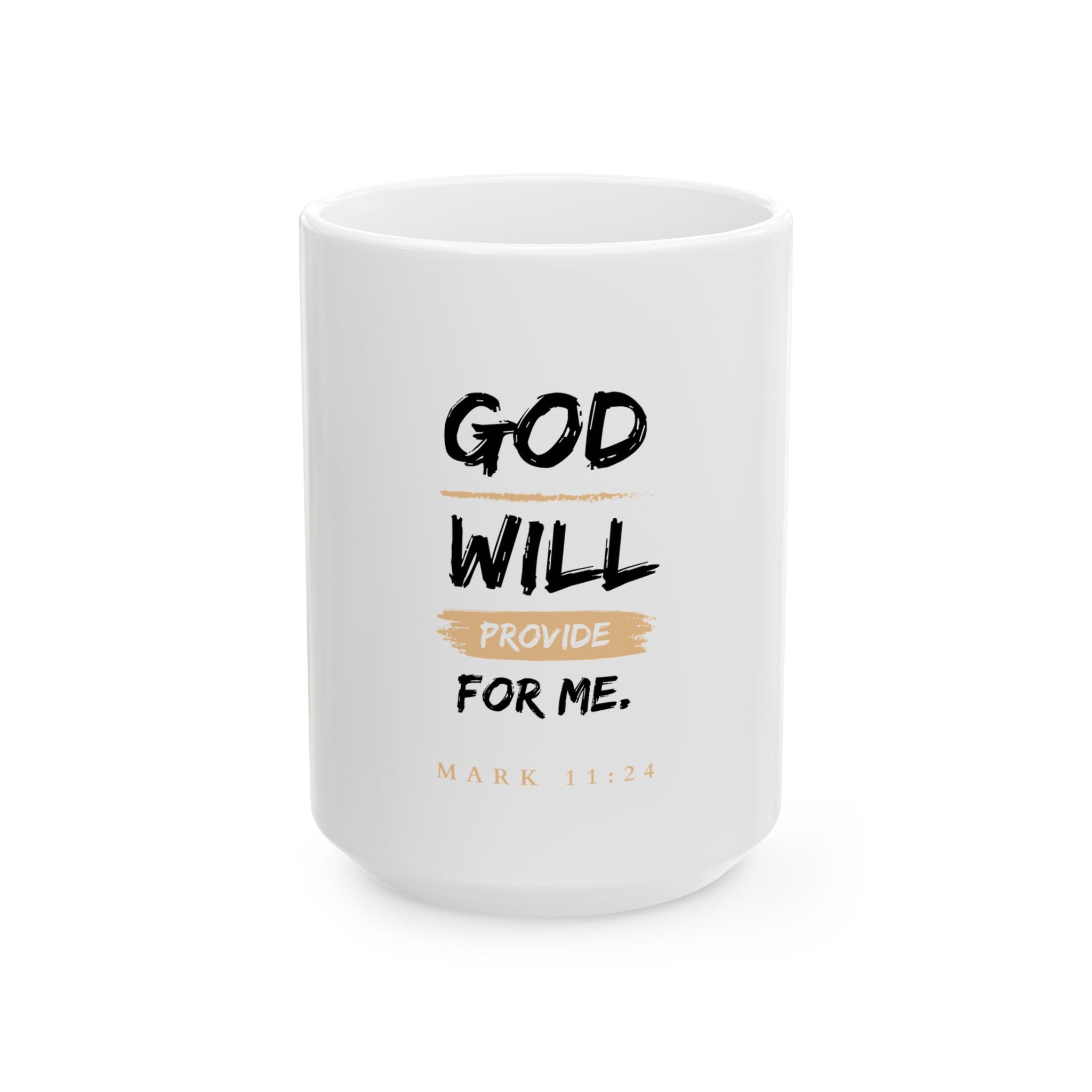 God Will Provide for Me Christian Mug – Mark 11:24 Faith Ceramic Coffee Cup (11oz & 15oz)