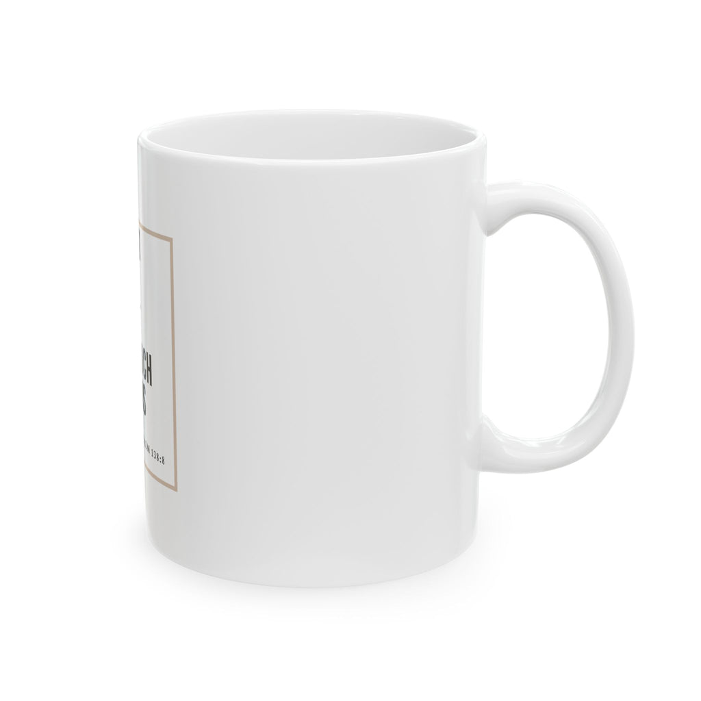 Psalm 138:8 Christian Coffee Mug — “The Lord Will Perfect That Which Concerns Me” Scripture Mug (11oz & 15oz)