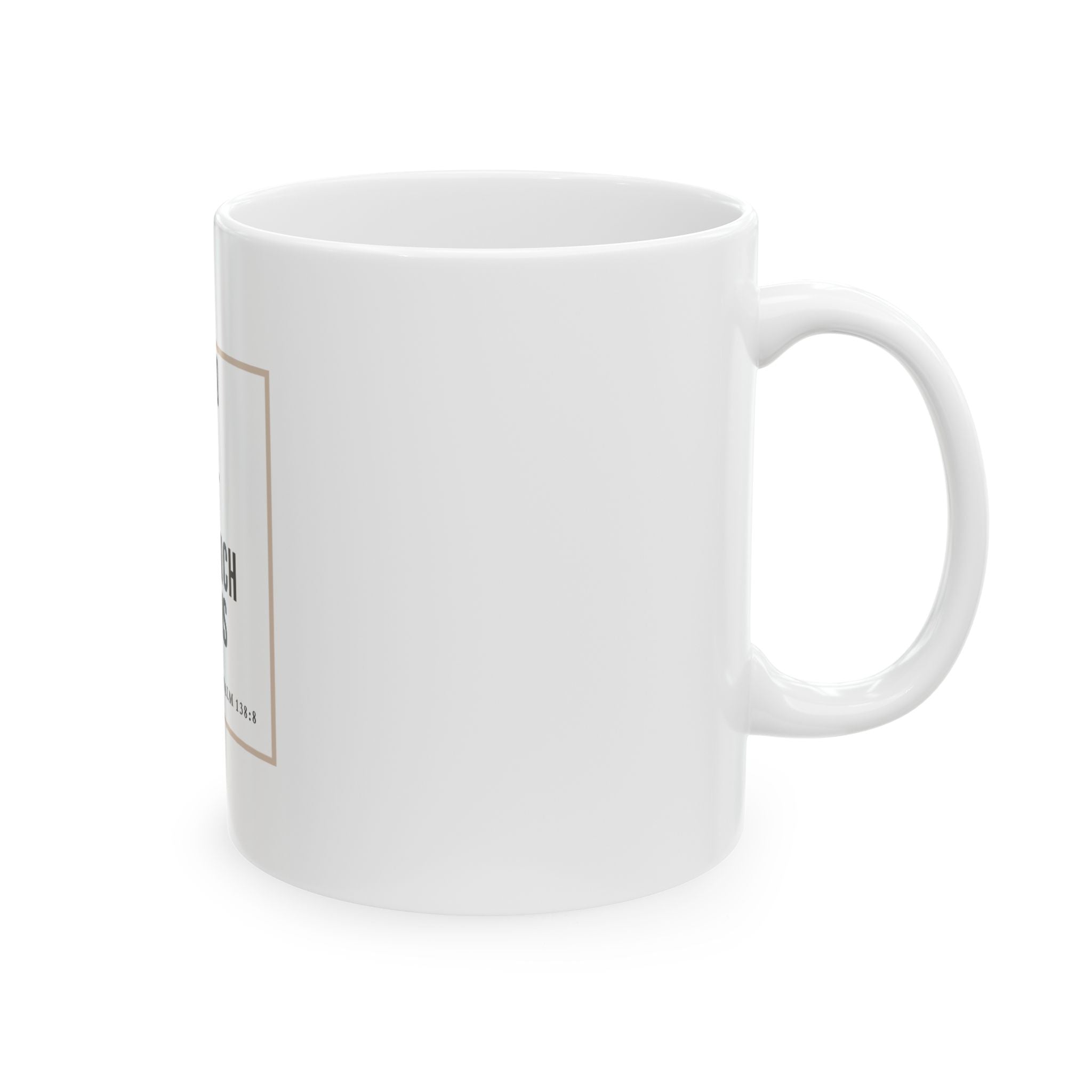 Psalm 138:8 Christian Coffee Mug — “The Lord Will Perfect That Which Concerns Me” Scripture Mug (11oz & 15oz)