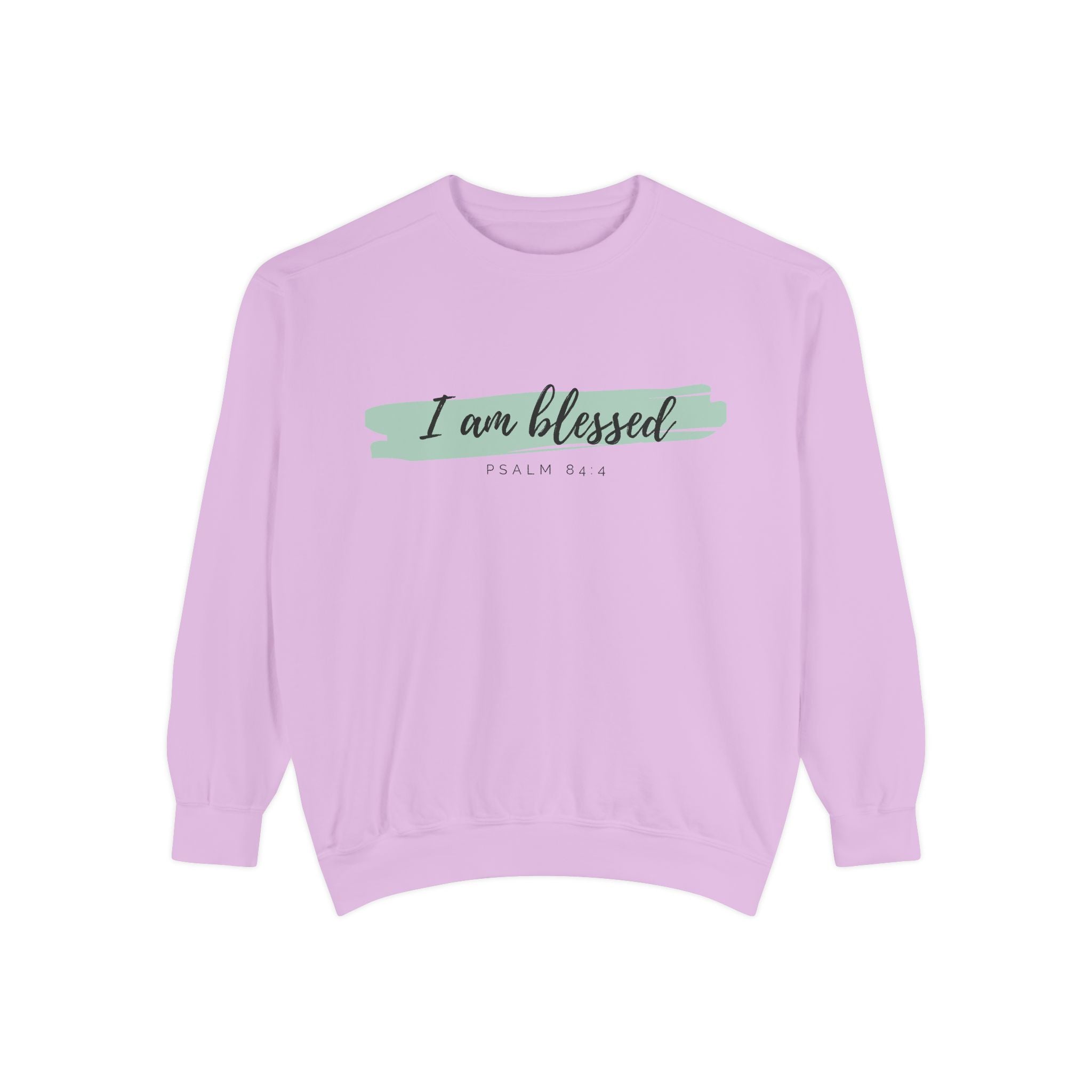 I Am Blessed Sweatshirt – Psalm 84:4 Christian Inspirational Crewneck (Garment-Dyed)
