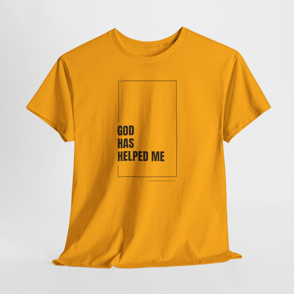 God Has Helped Me Christian T-Shirt – 2 Corinthians 6:2 Faith Tee | Unisex Heavy Cotton Shirt