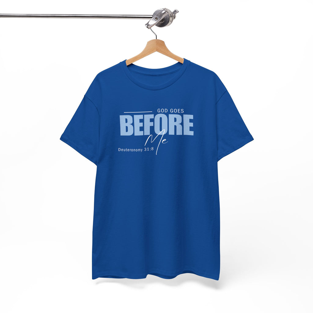 God Goes Before Me T-Shirt – Christian Unisex Tee (Deuteronomy 31:8 Scripture) | Faith Graphic Shirt