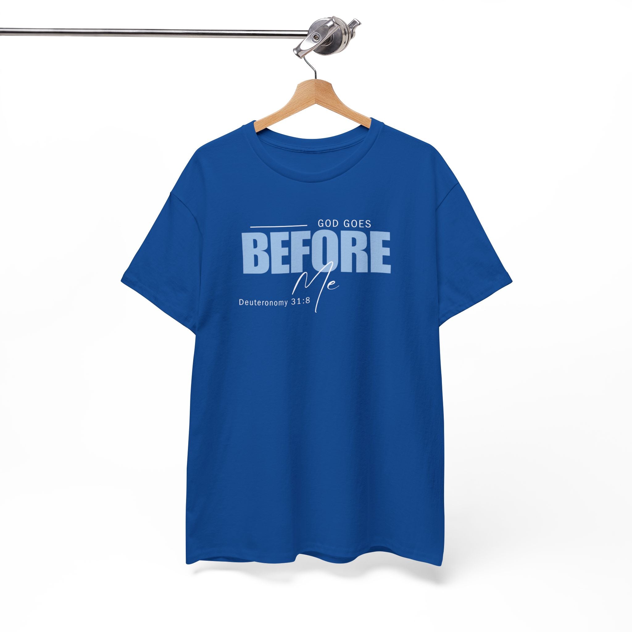 God Goes Before Me T-Shirt – Christian Unisex Tee (Deuteronomy 31:8 Scripture) | Faith Graphic Shirt