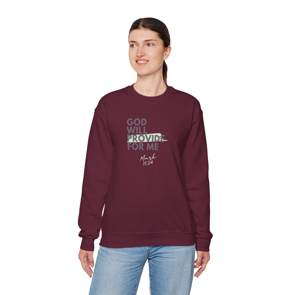 God Will Provide for Me Crewneck Sweatshirt — Mark 11:24 Christian Faith Sweatshirt