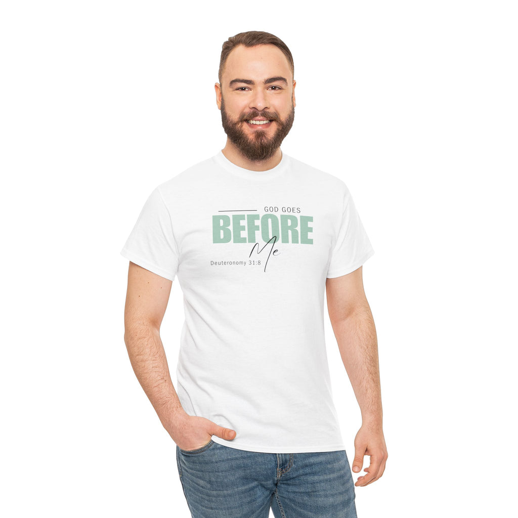 God Goes Before Me T-Shirt – Christian Unisex Tee (Deuteronomy 31:8 Scripture) | Faith Graphic Shirt