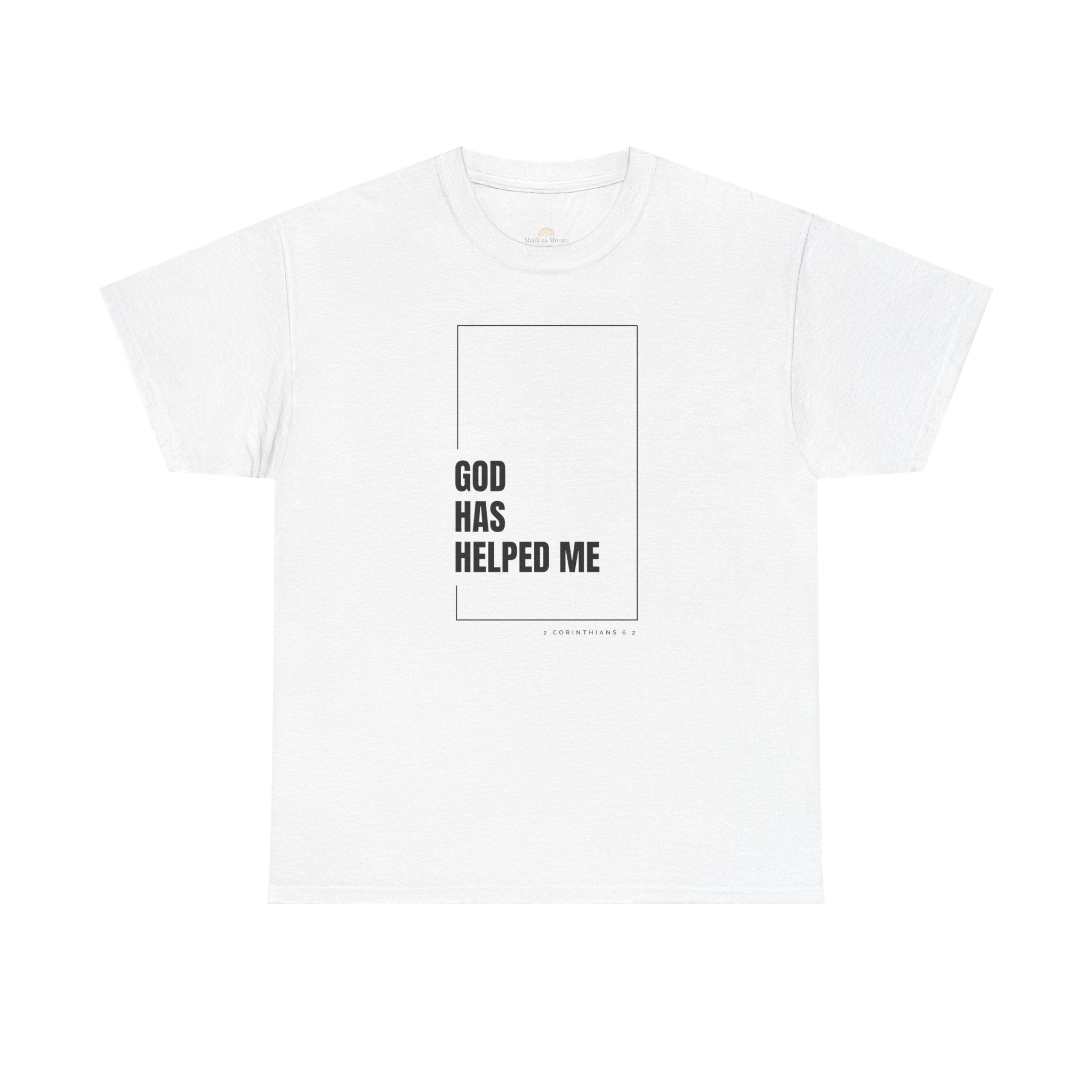 God Has Helped Me Christian T-Shirt – 2 Corinthians 6:2 Faith Tee | Unisex Heavy Cotton Shirt