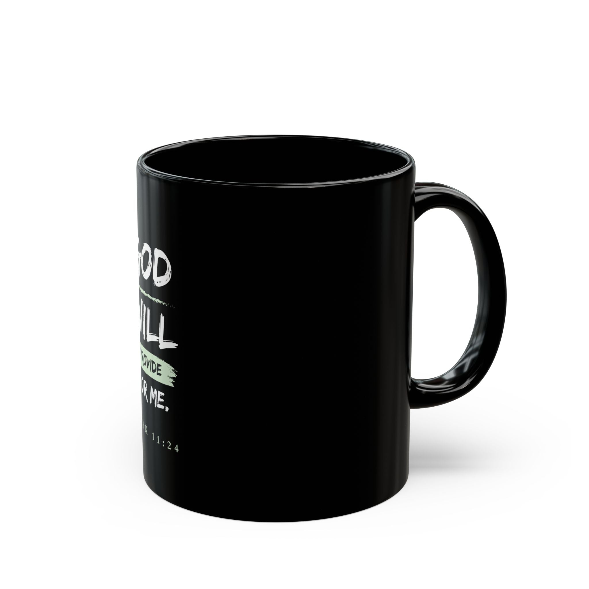God Will Provide Christian Black Mug – Mark 11:24 Faith Coffee Cup (11oz & 15oz)