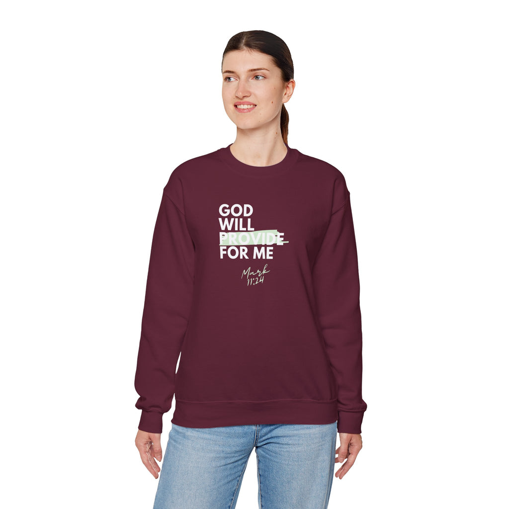 God Will Provide for Me Crewneck Sweatshirt — Mark 11:24 Christian Faith Sweatshirt