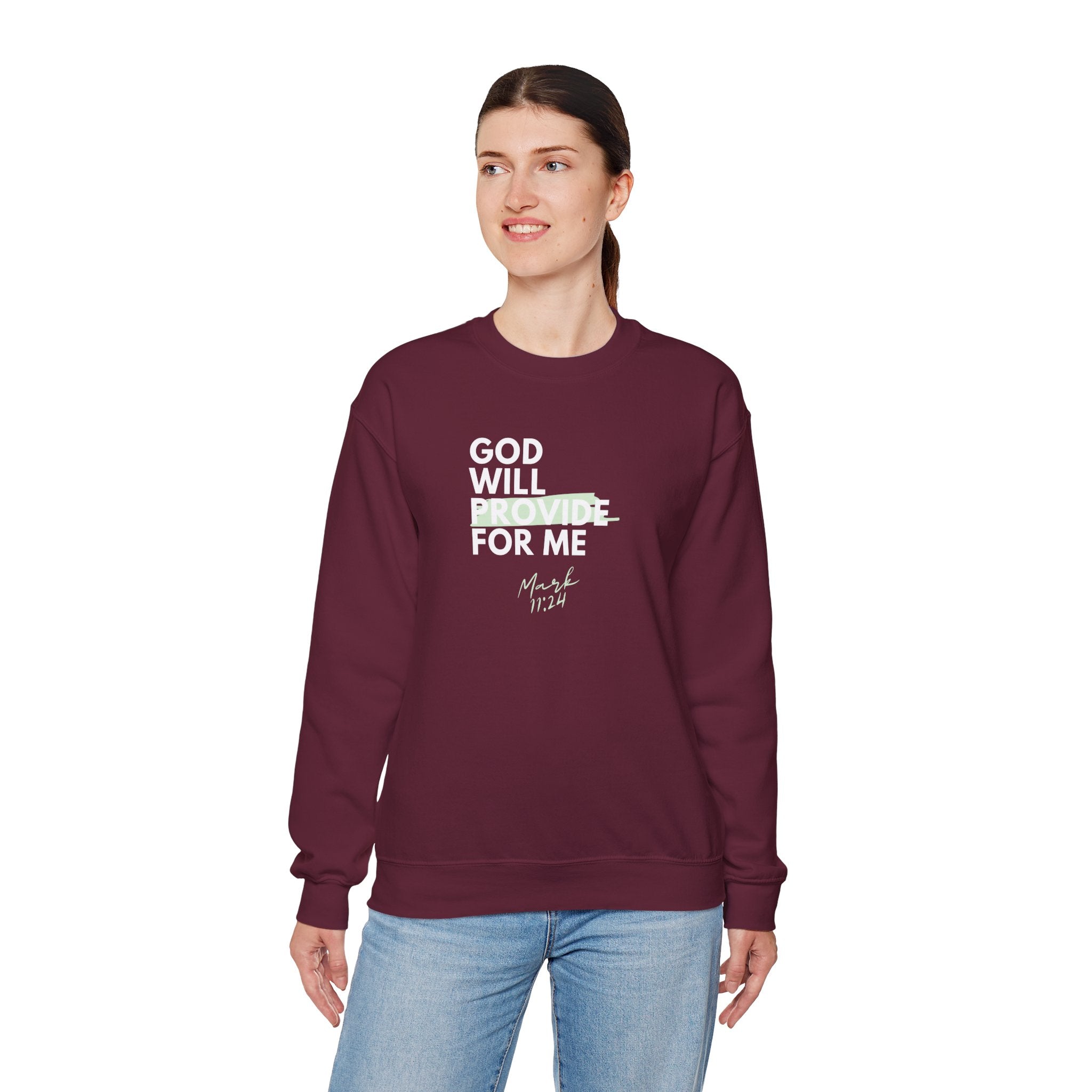 God Will Provide for Me Crewneck Sweatshirt — Mark 11:24 Christian Faith Sweatshirt
