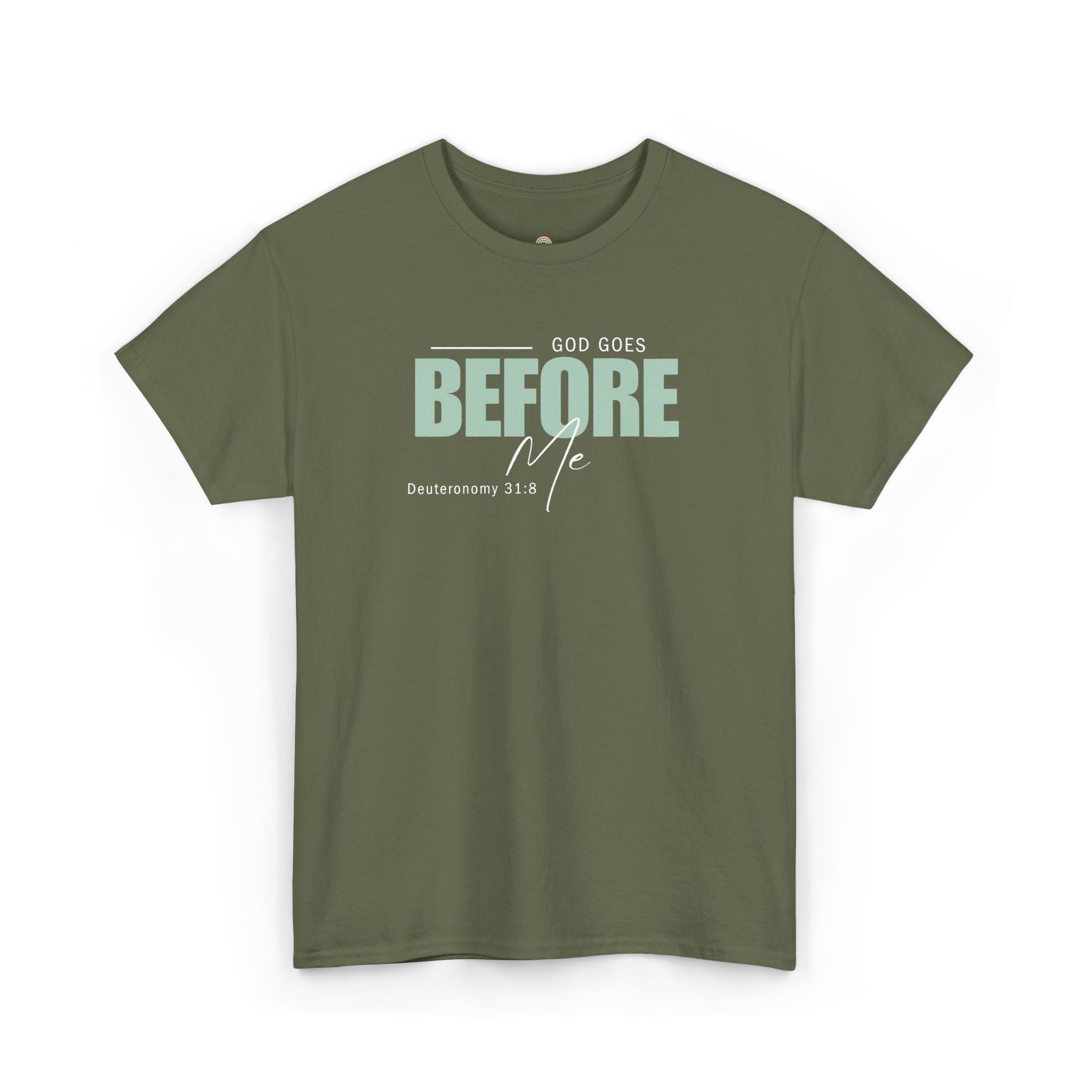 God Goes Before Me T-Shirt – Christian Unisex Tee (Deuteronomy 31:8 Scripture) | Faith Graphic Shirt