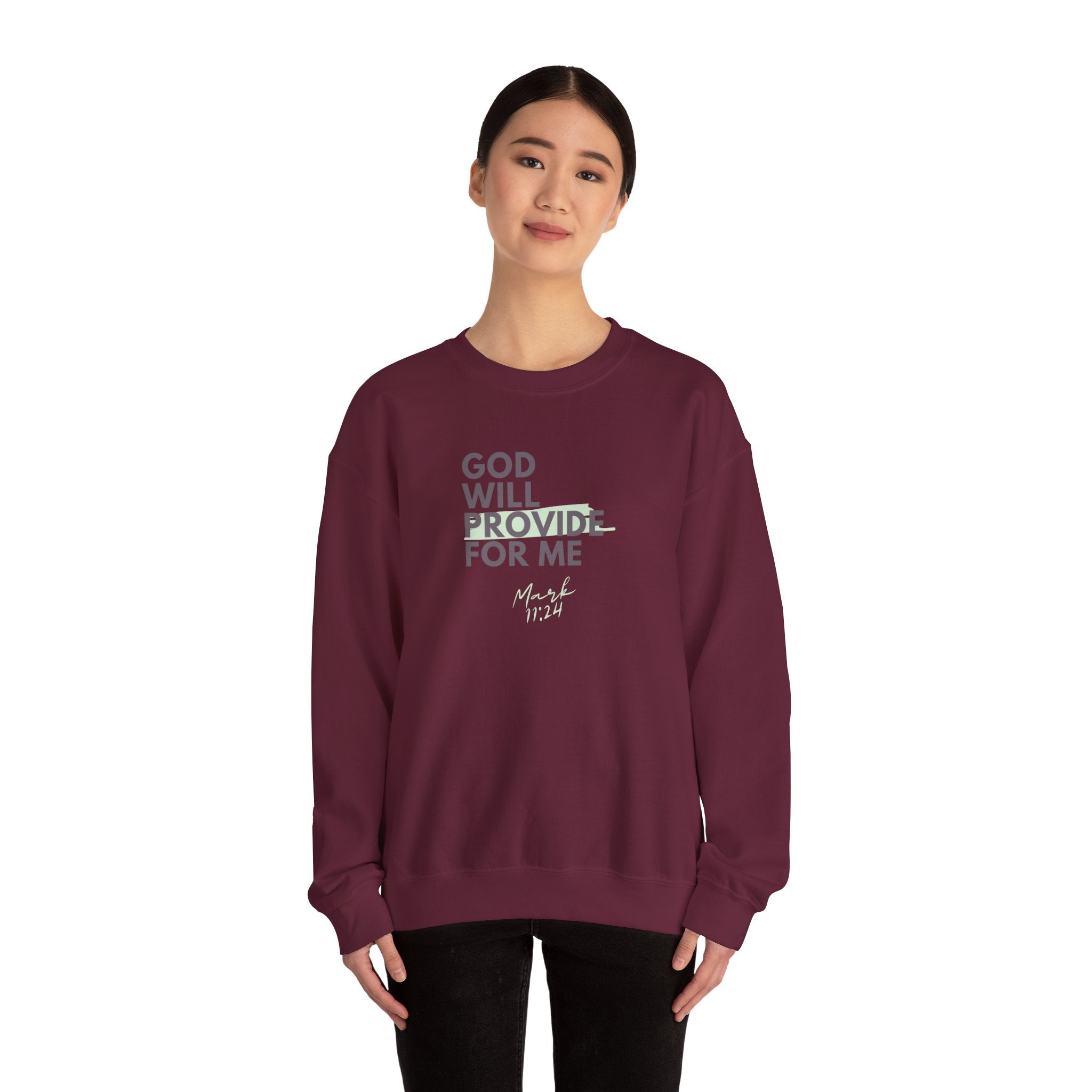God Will Provide for Me Crewneck Sweatshirt — Mark 11:24 Christian Faith Sweatshirt