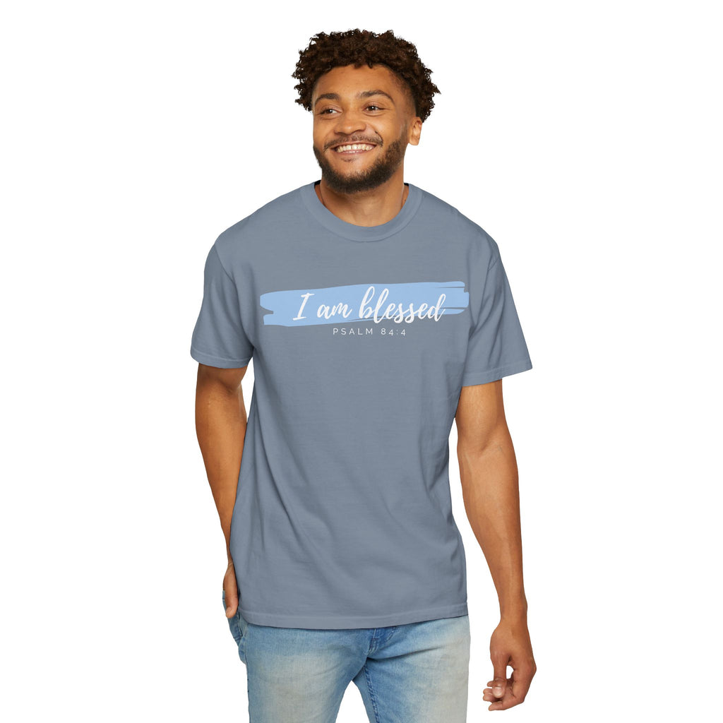 I Am Blessed Christian T-Shirt — Psalm 84:4 Scripture Tee | Garment-Dyed Faith Shirt