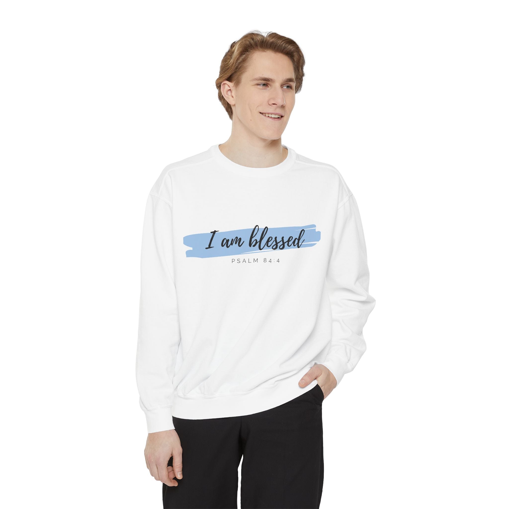 I Am Blessed Sweatshirt – Psalm 84:4 Christian Inspirational Crewneck (Garment-Dyed)