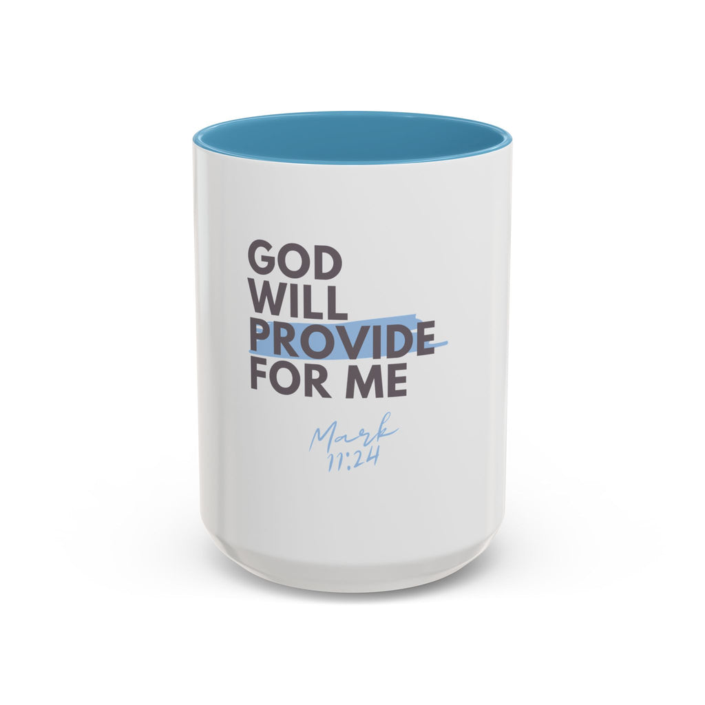 God Will Provide for Me Accent Coffee Mug — Mark 11:24 Christian Scripture Mug (11oz & 15oz)