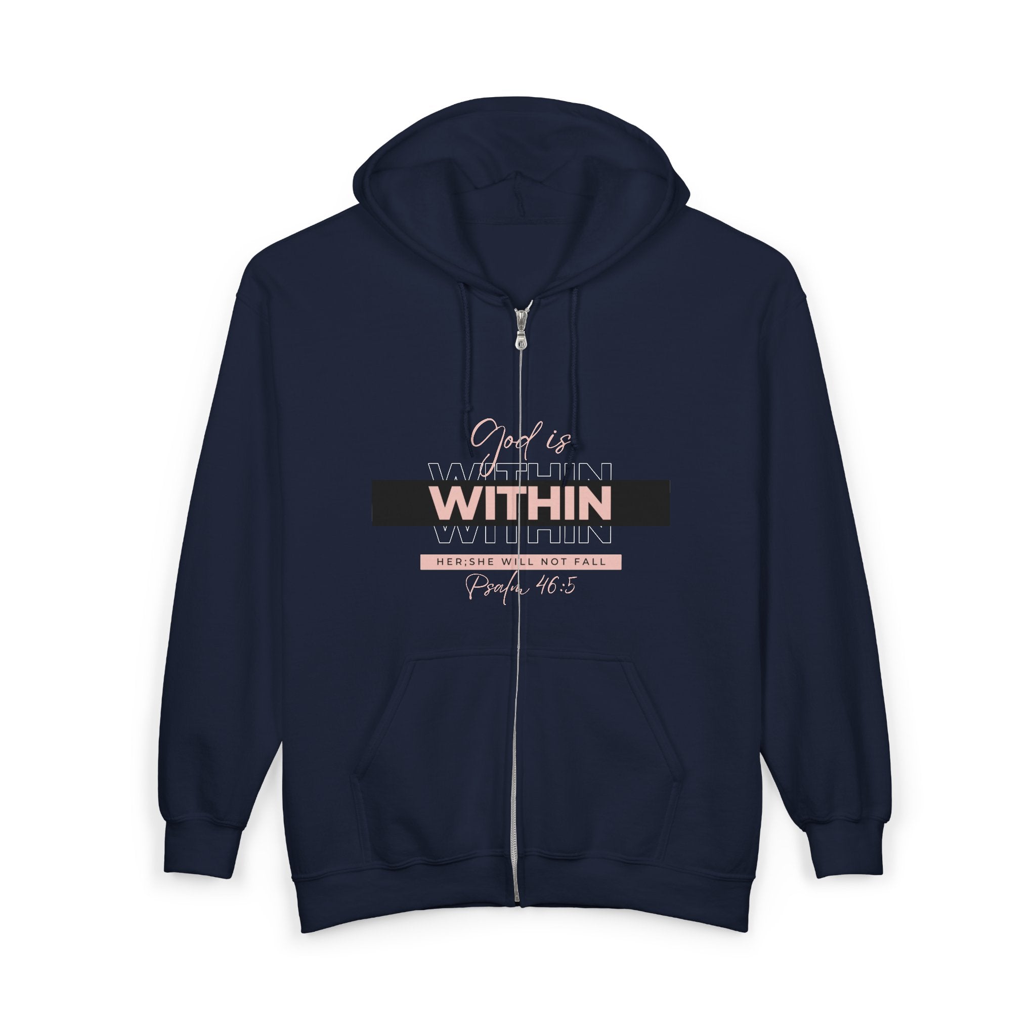 Faith-Inspired Full Zip Hoodie – God Is Within Her; She Will Not Fall Psalm 46:5