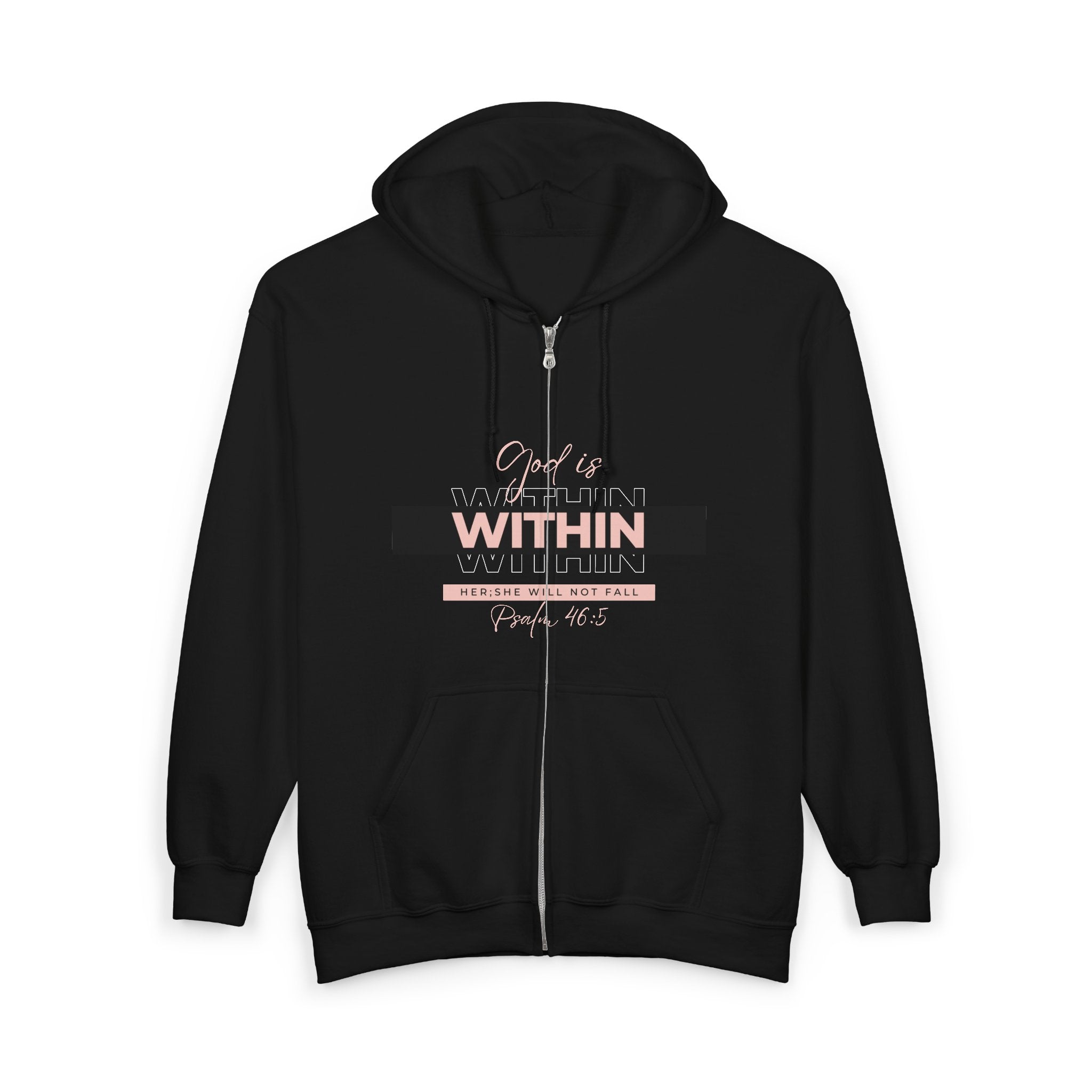 Faith-Inspired Full Zip Hoodie – God Is Within Her; She Will Not Fall Psalm 46:5