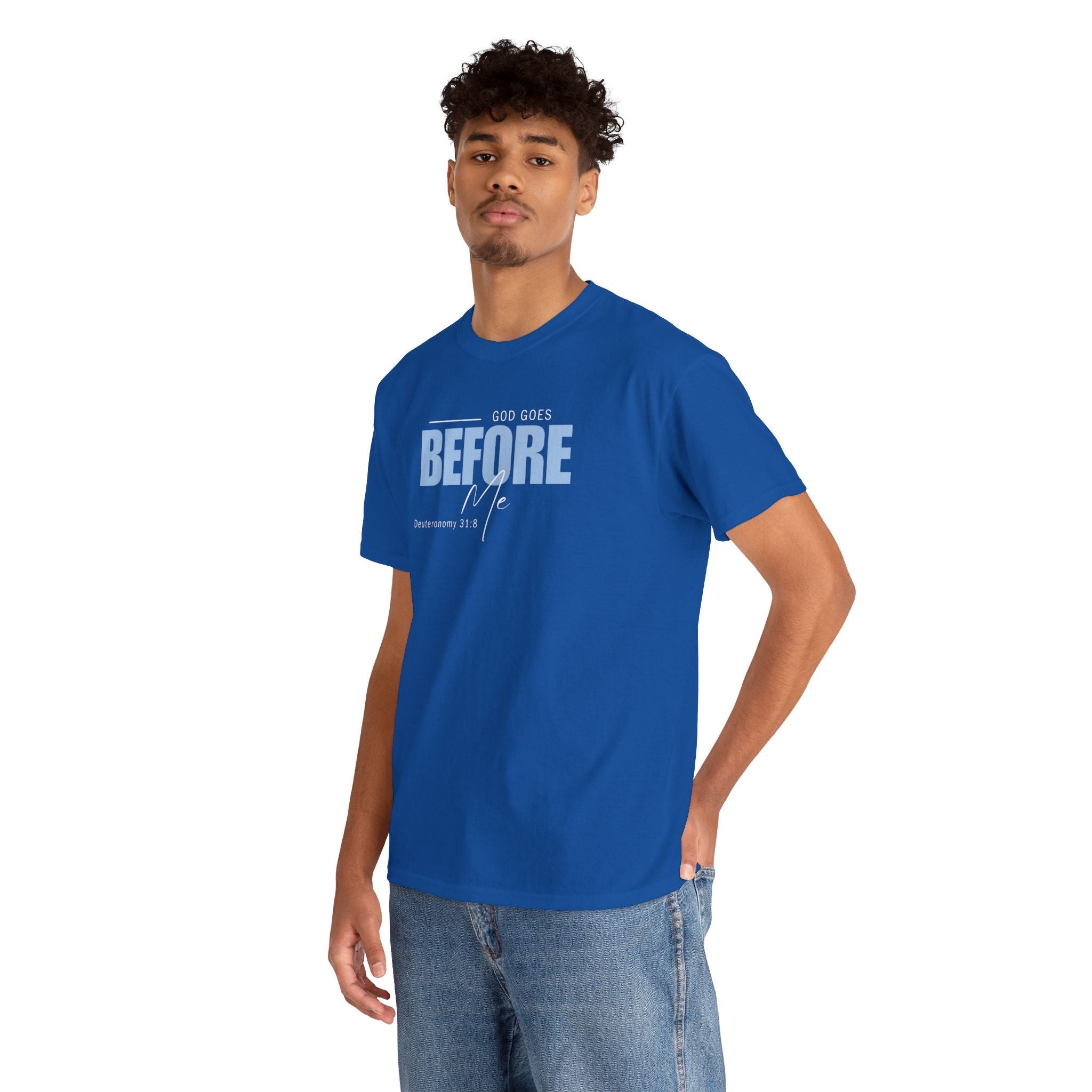 God Goes Before Me T-Shirt – Christian Unisex Tee (Deuteronomy 31:8 Scripture) | Faith Graphic Shirt