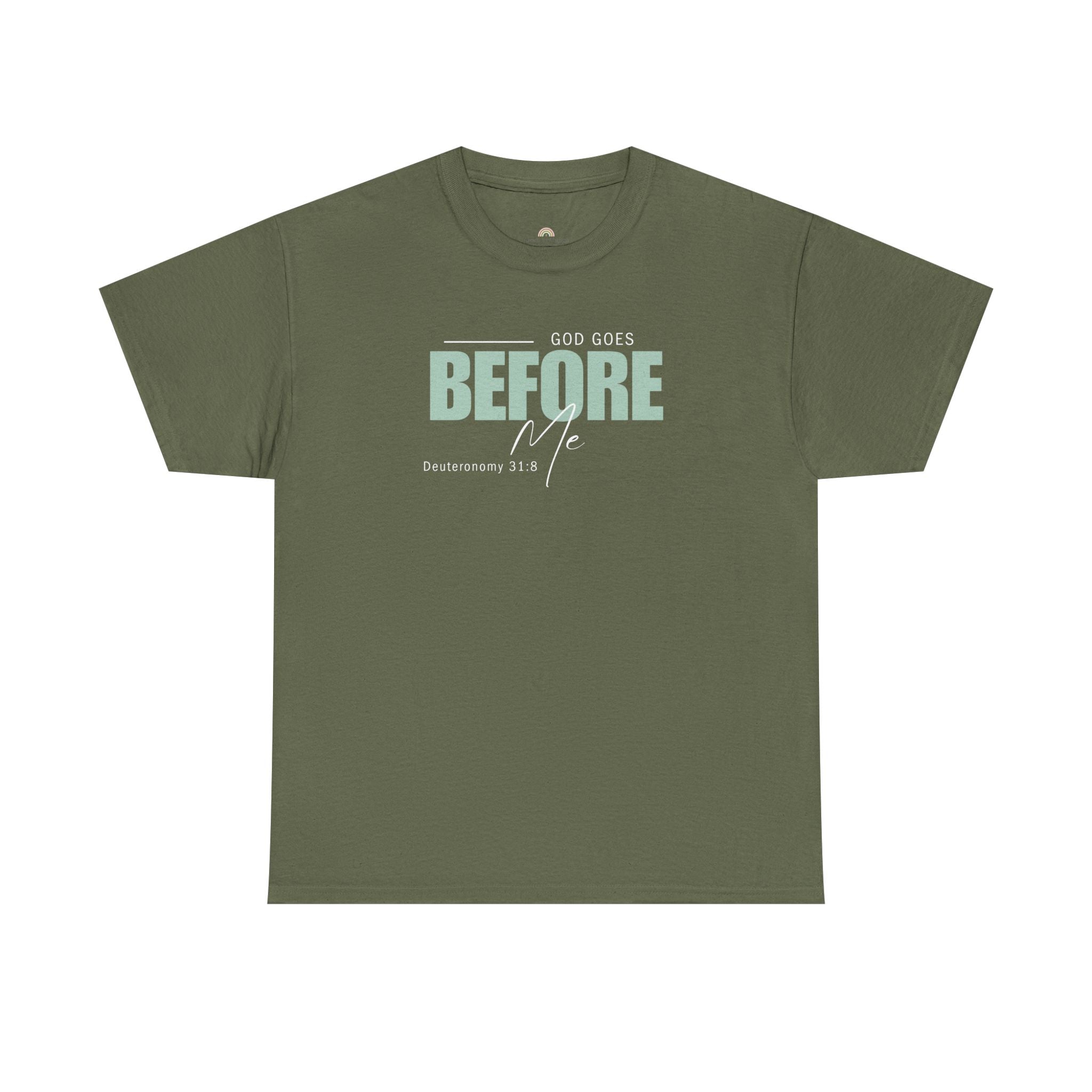 God Goes Before Me T-Shirt – Christian Unisex Tee (Deuteronomy 31:8 Scripture) | Faith Graphic Shirt