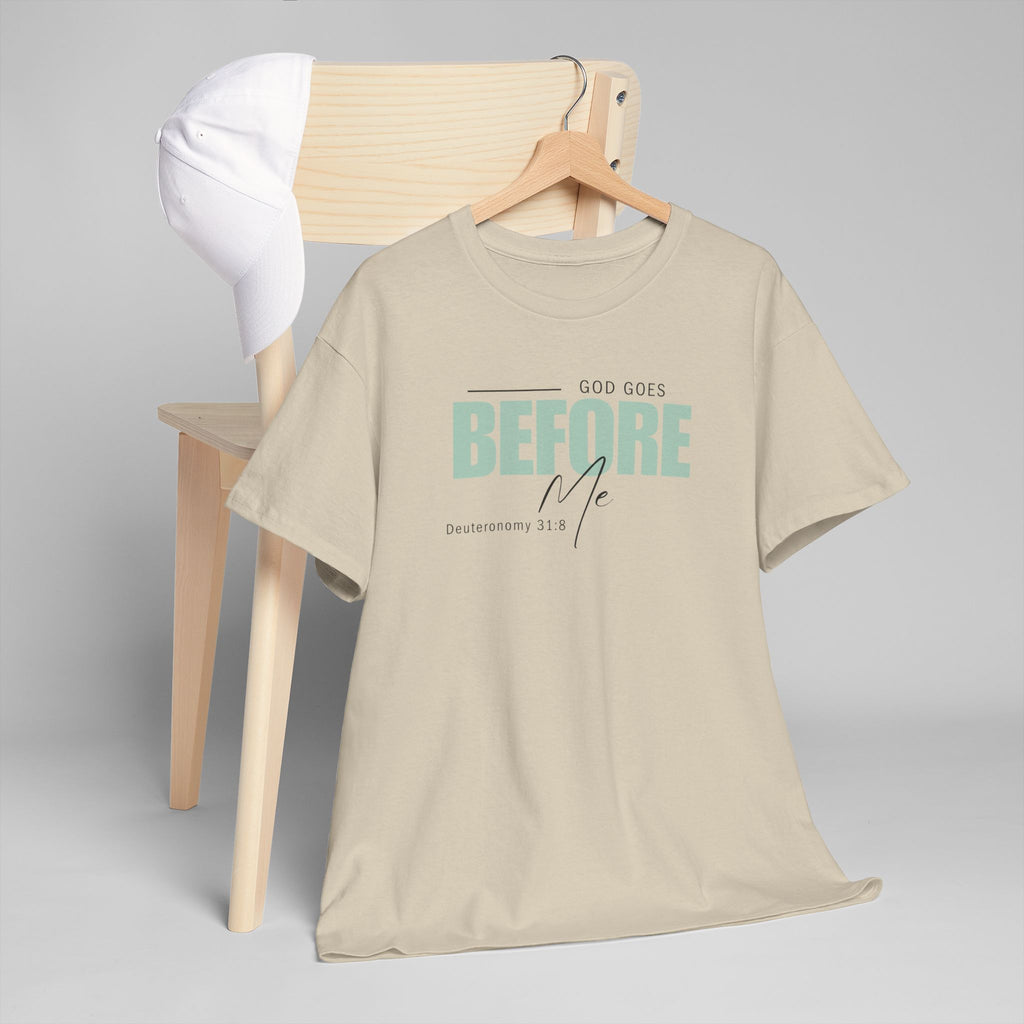 God Goes Before Me T-Shirt – Christian Unisex Tee (Deuteronomy 31:8 Scripture) | Faith Graphic Shirt