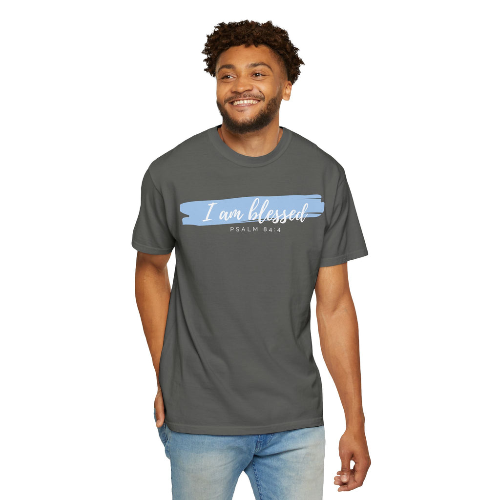 I Am Blessed Christian T-Shirt — Psalm 84:4 Scripture Tee | Garment-Dyed Faith Shirt