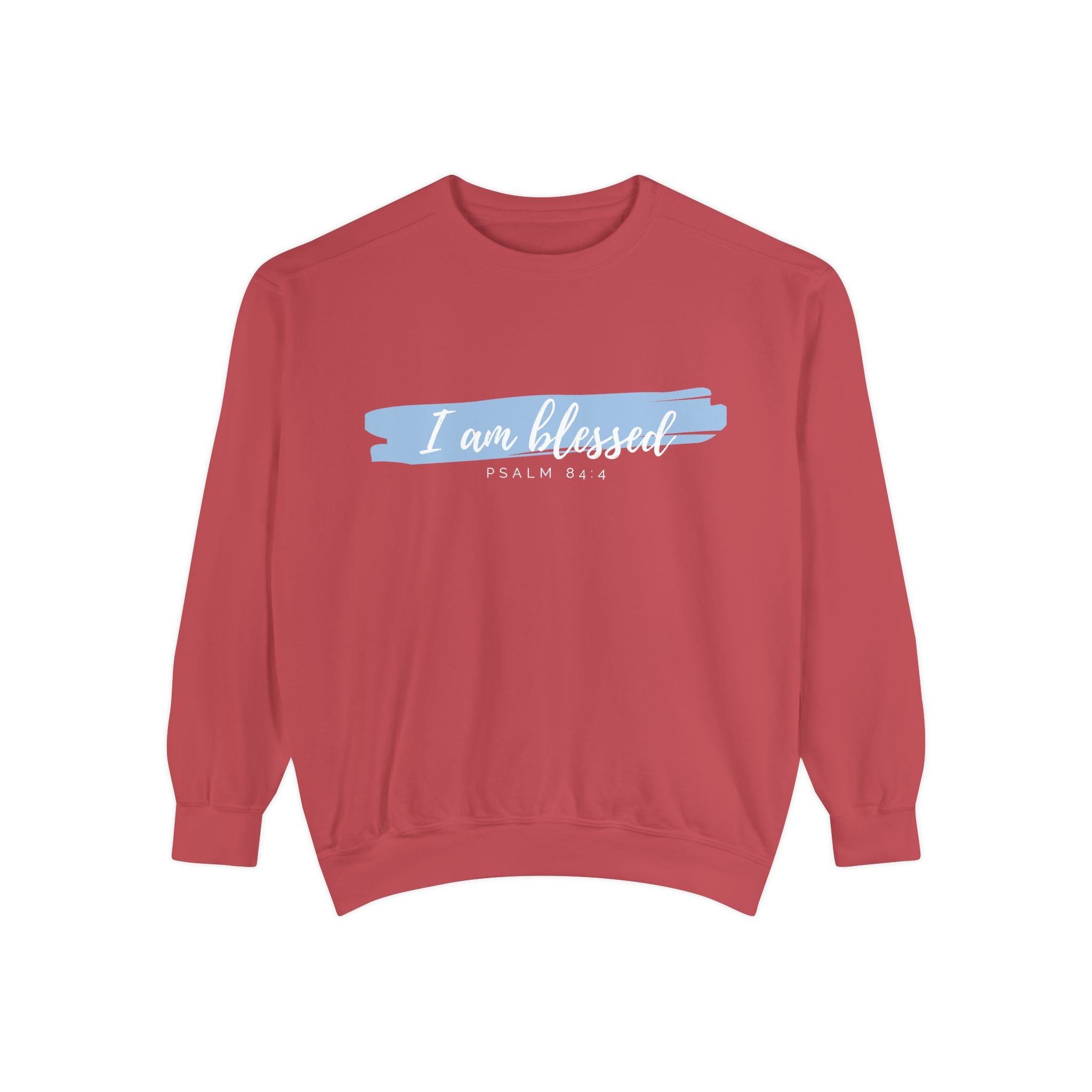 I Am Blessed Sweatshirt – Psalm 84:4 Christian Inspirational Crewneck (Garment-Dyed)