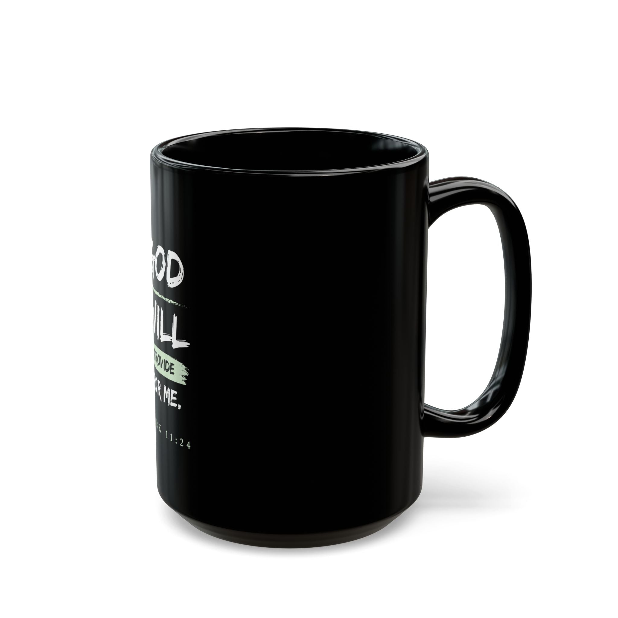 God Will Provide Christian Black Mug – Mark 11:24 Faith Coffee Cup (11oz & 15oz)