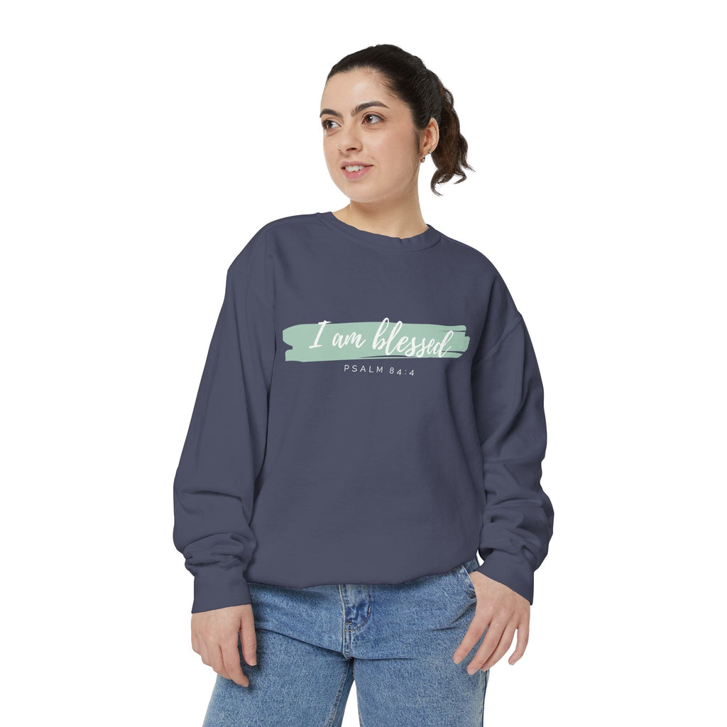 I Am Blessed Sweatshirt – Psalm 84:4 Christian Inspirational Crewneck (Garment-Dyed)