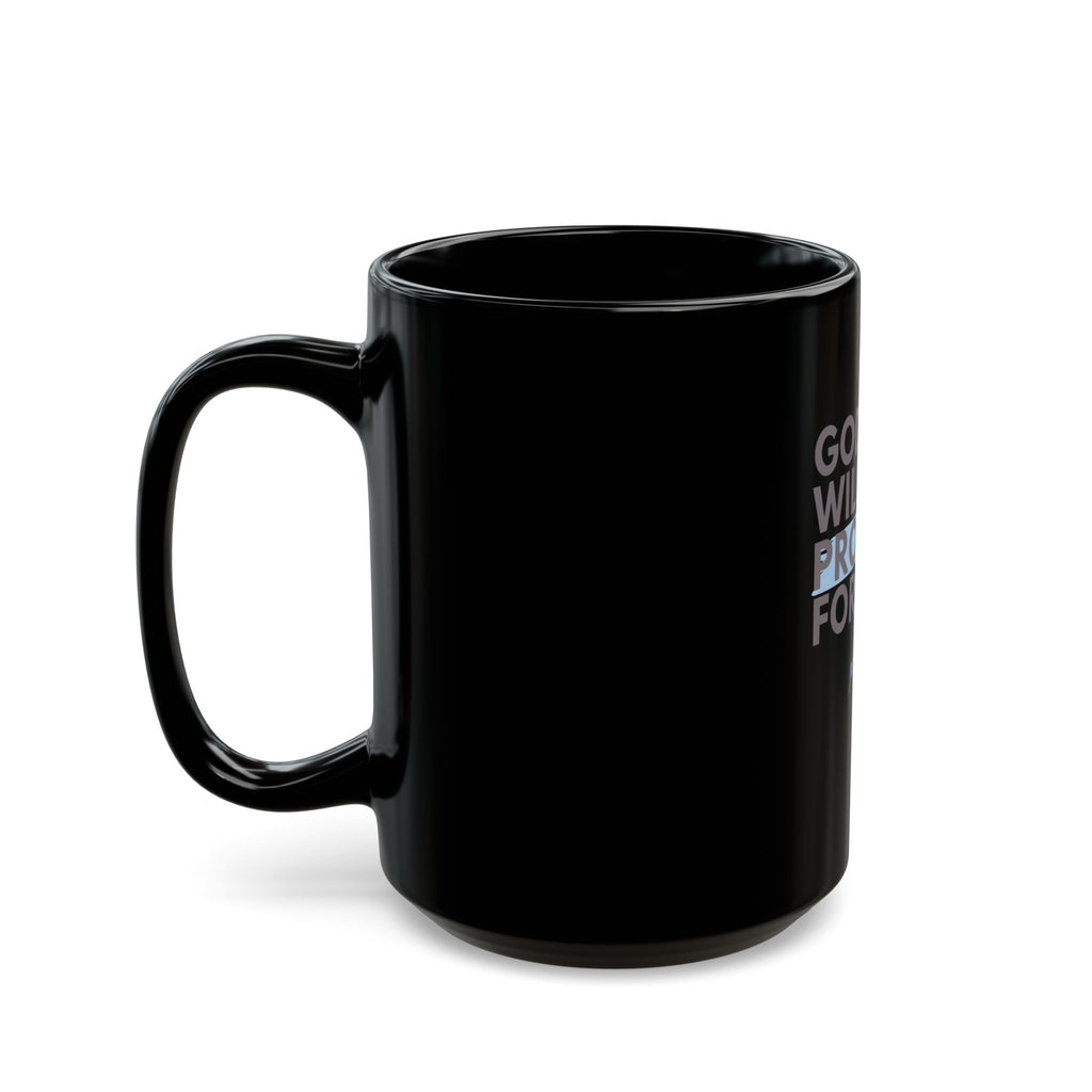 God Will Provide for Me Christian Black Ceramic Mug — Mark 11:24 Scripture Coffee Mug (11oz & 15oz)