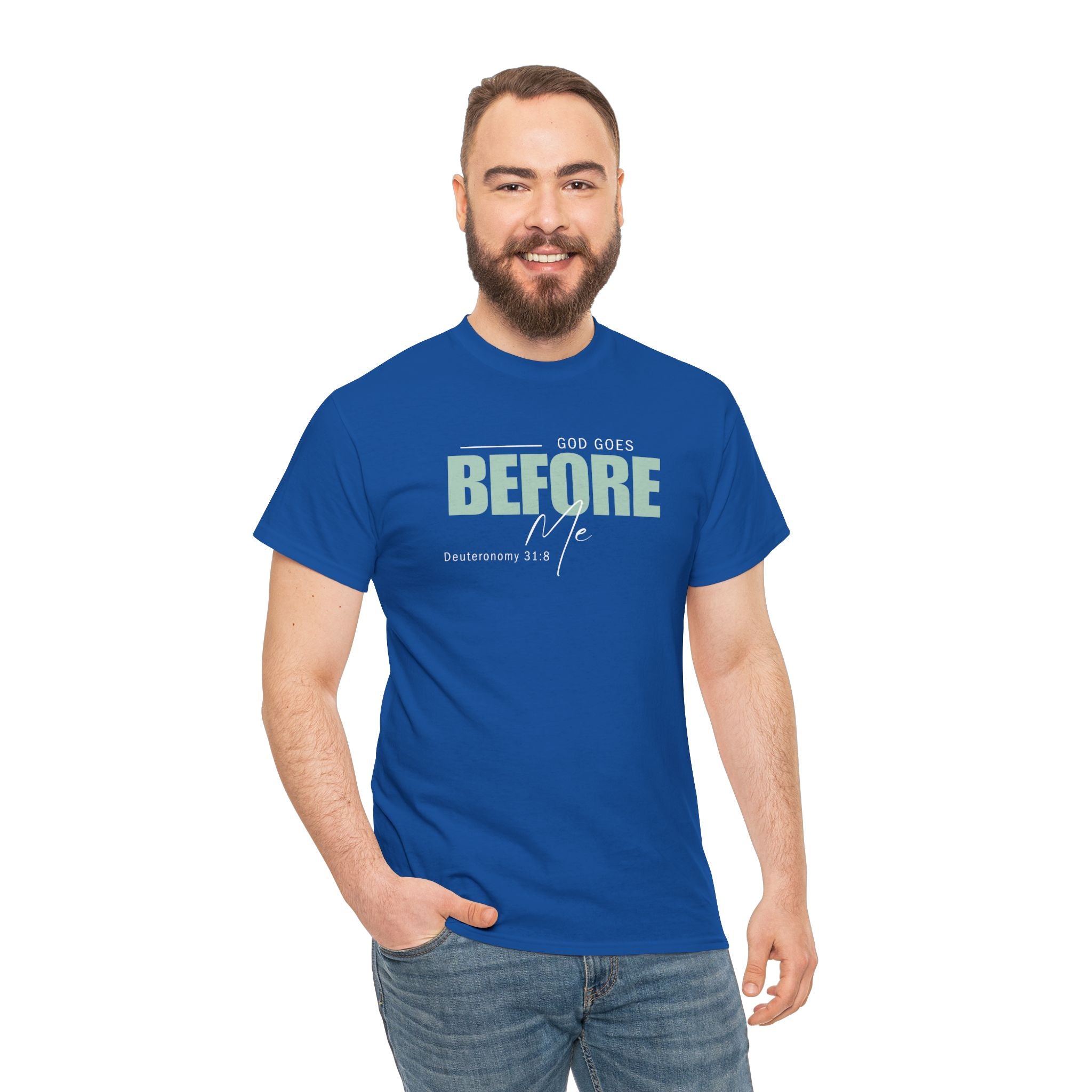 God Goes Before Me T-Shirt – Christian Unisex Tee (Deuteronomy 31:8 Scripture) | Faith Graphic Shirt