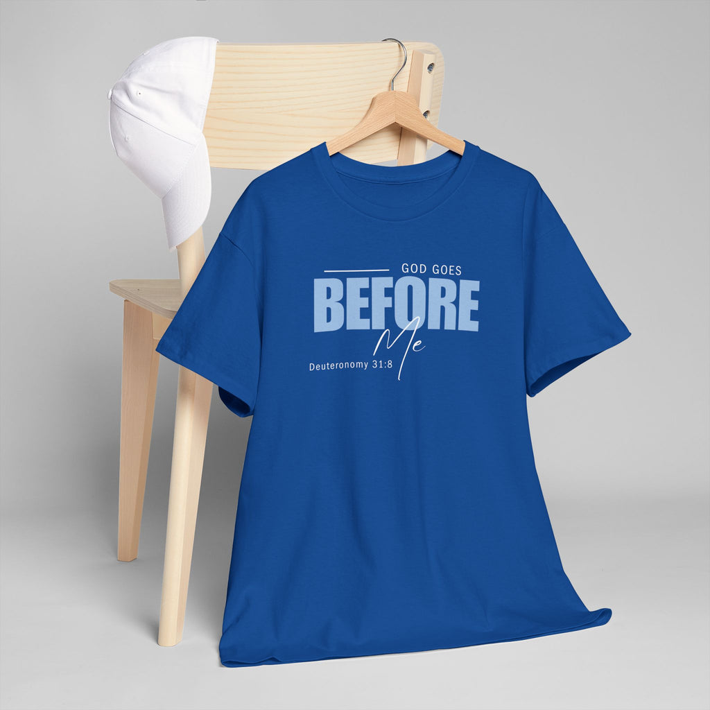 God Goes Before Me T-Shirt – Christian Unisex Tee (Deuteronomy 31:8 Scripture) | Faith Graphic Shirt