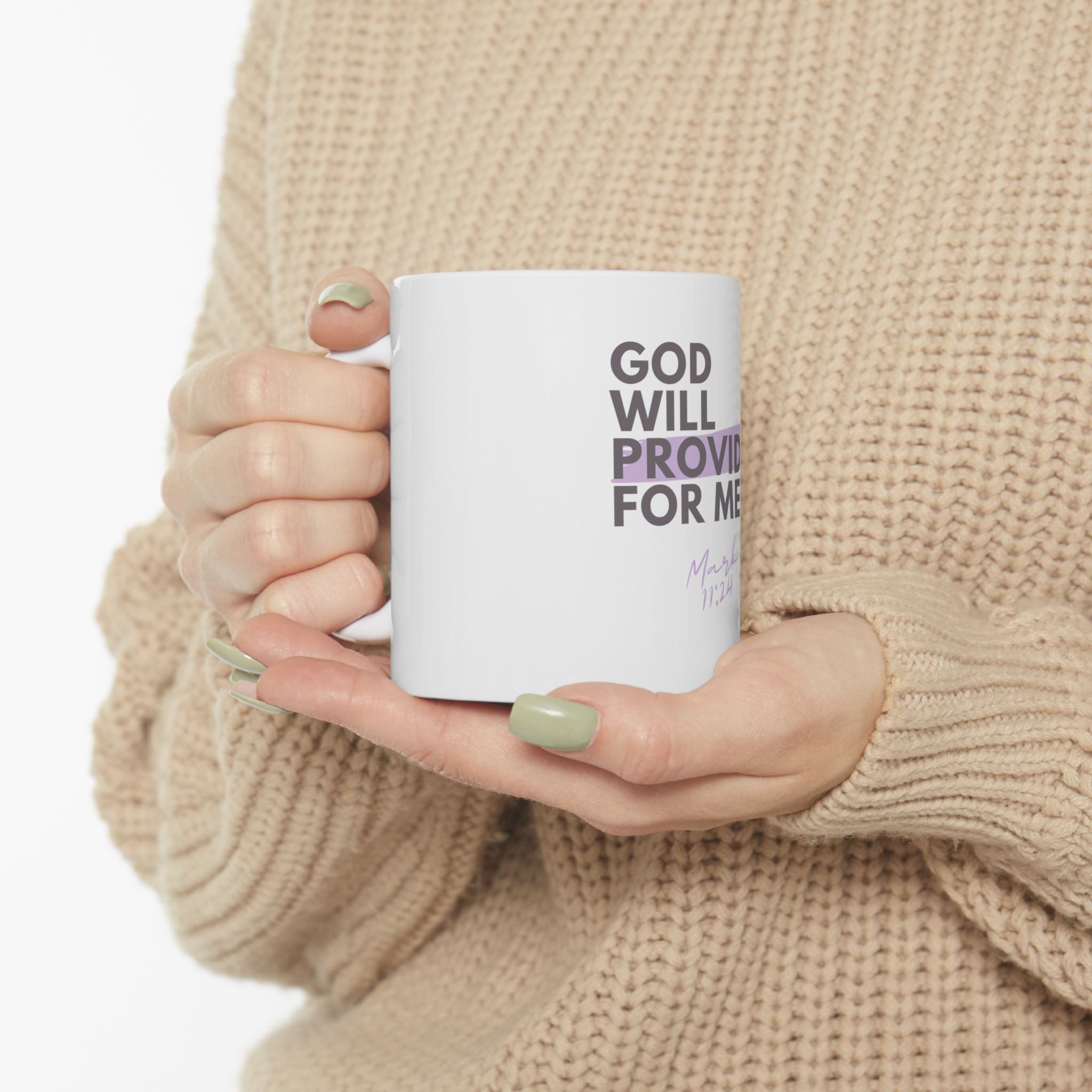 God Will Provide for Me Christian Ceramic Mug — Mark 11:24 Scripture Coffee Cup (11oz & 15oz)