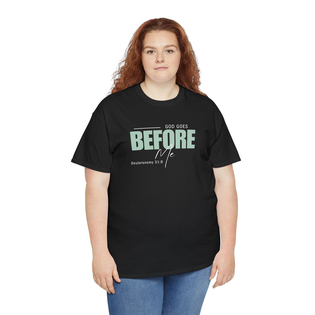 God Goes Before Me T-Shirt – Christian Unisex Tee (Deuteronomy 31:8 Scripture) | Faith Graphic Shirt