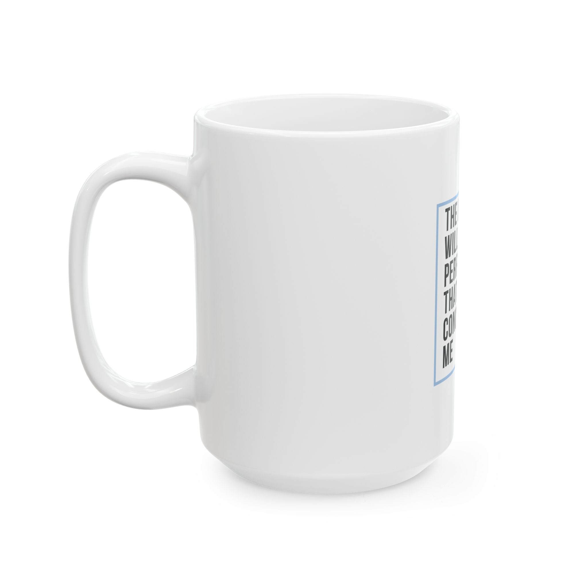 Psalm 138:8 Christian Coffee Mug — “The Lord Will Perfect That Which Concerns Me” Scripture Mug (11oz & 15oz)