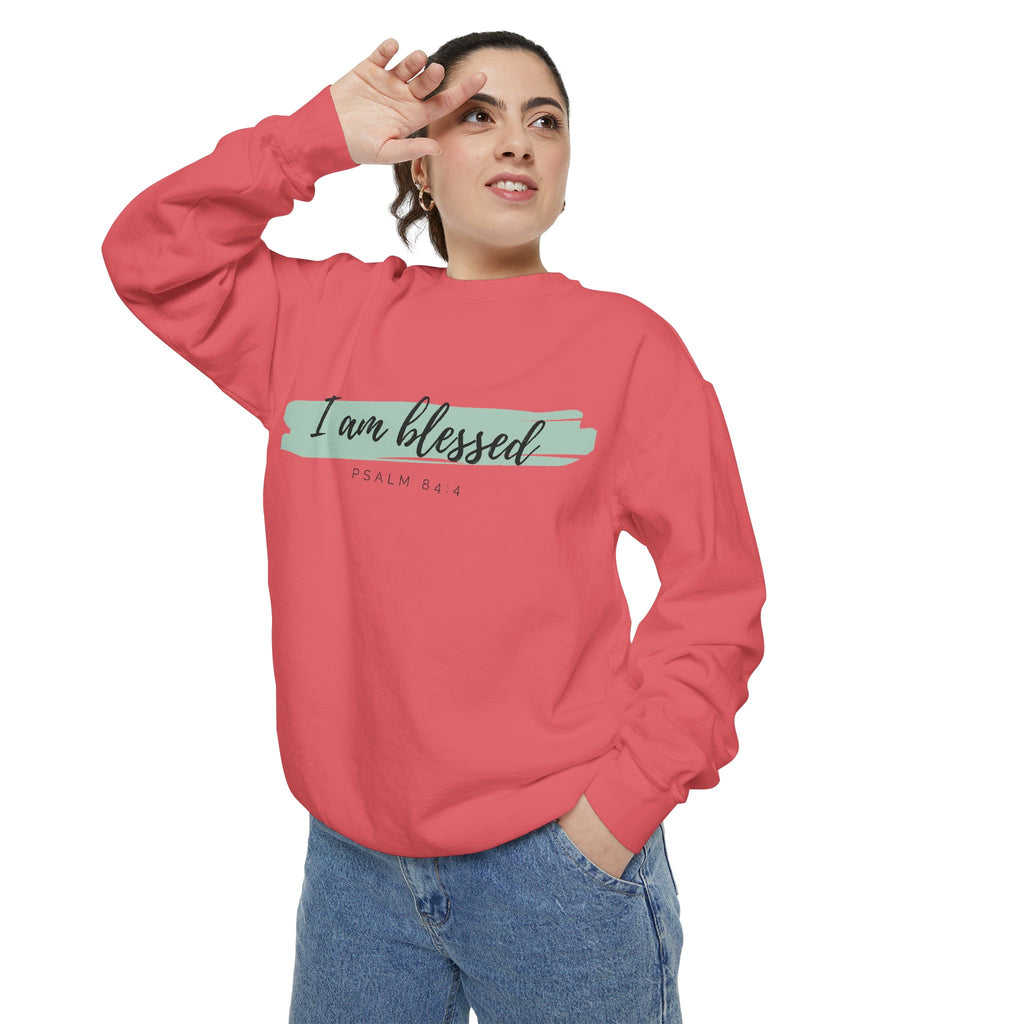I Am Blessed Sweatshirt – Psalm 84:4 Christian Inspirational Crewneck (Garment-Dyed)